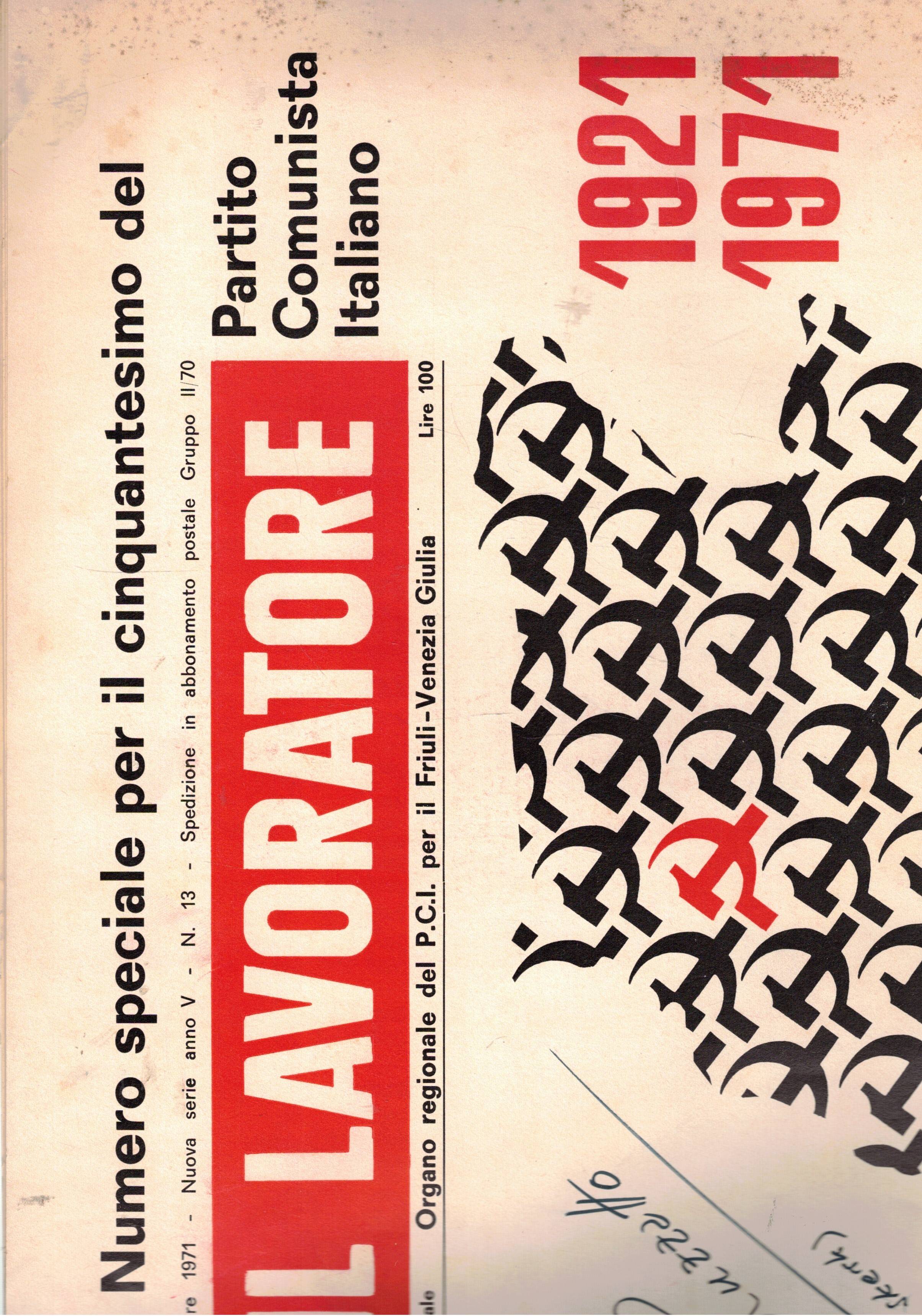 Il Lavoratore, quinicinale. Organo del P.C.I. per il Friuli-Venezia Giulia. …