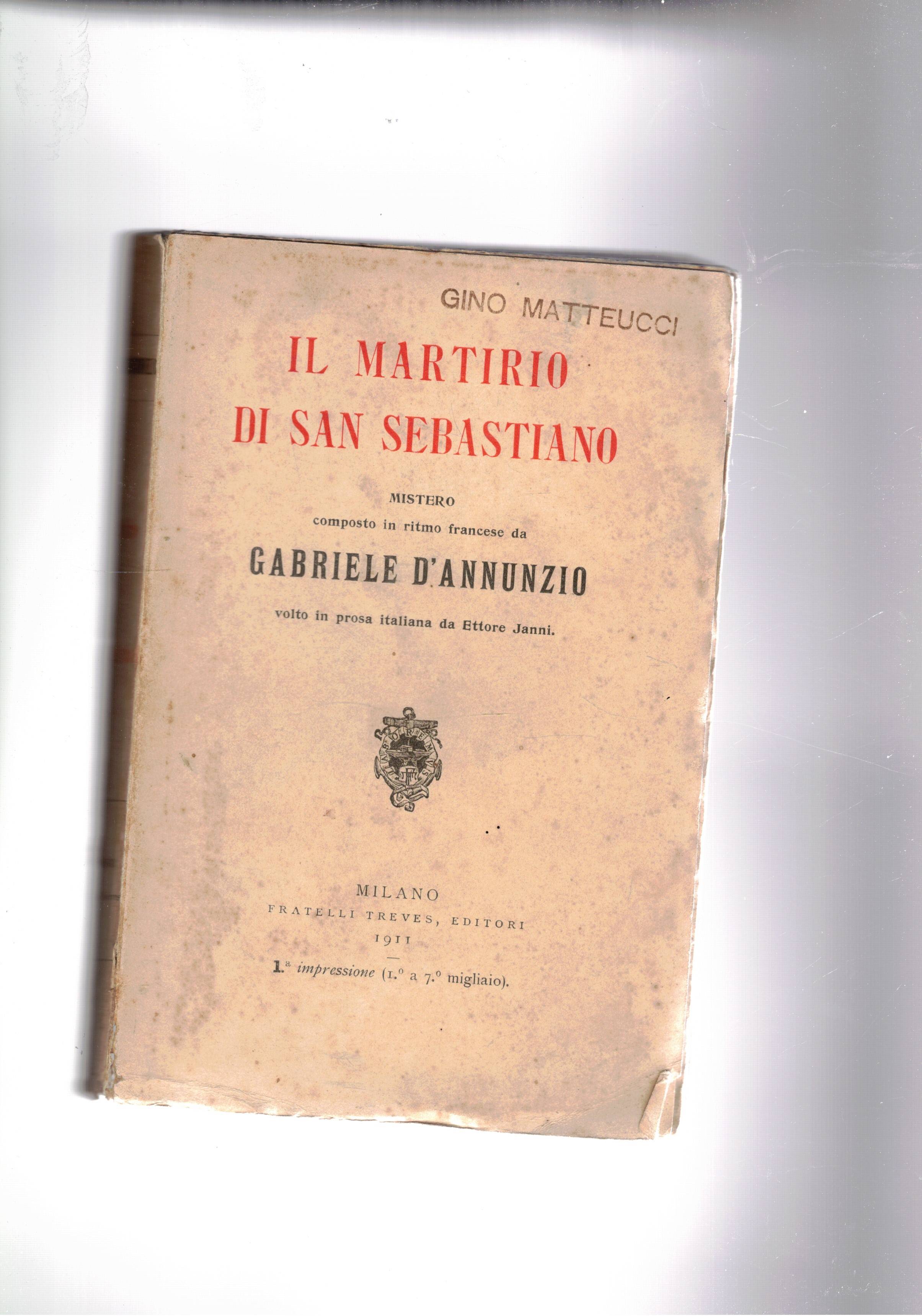 Il martirio di San Sebastiano, mistero composto in ritmo francese …