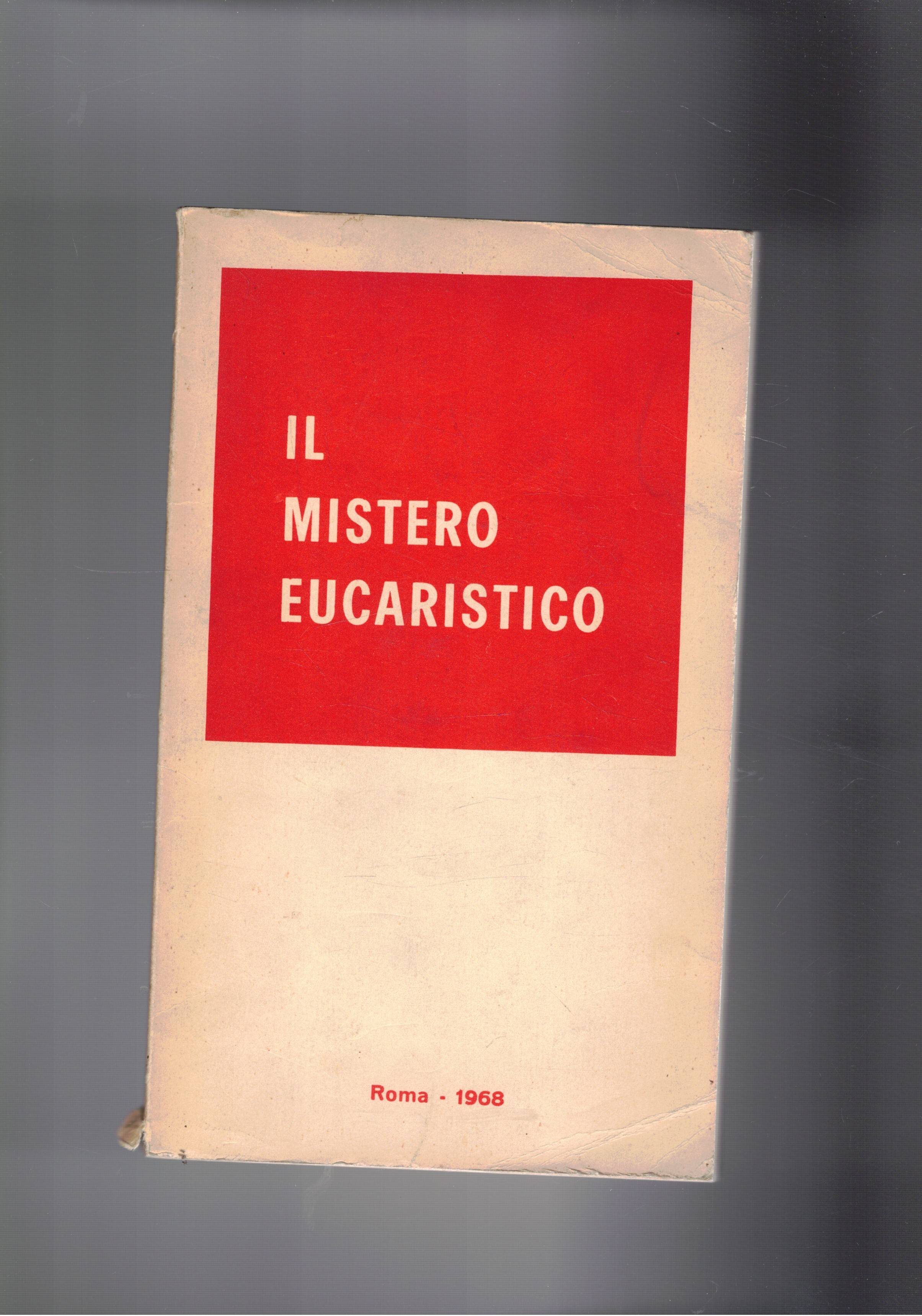Il mistero Eucaristico. Testo di cultura religiosa per il 1968-69.