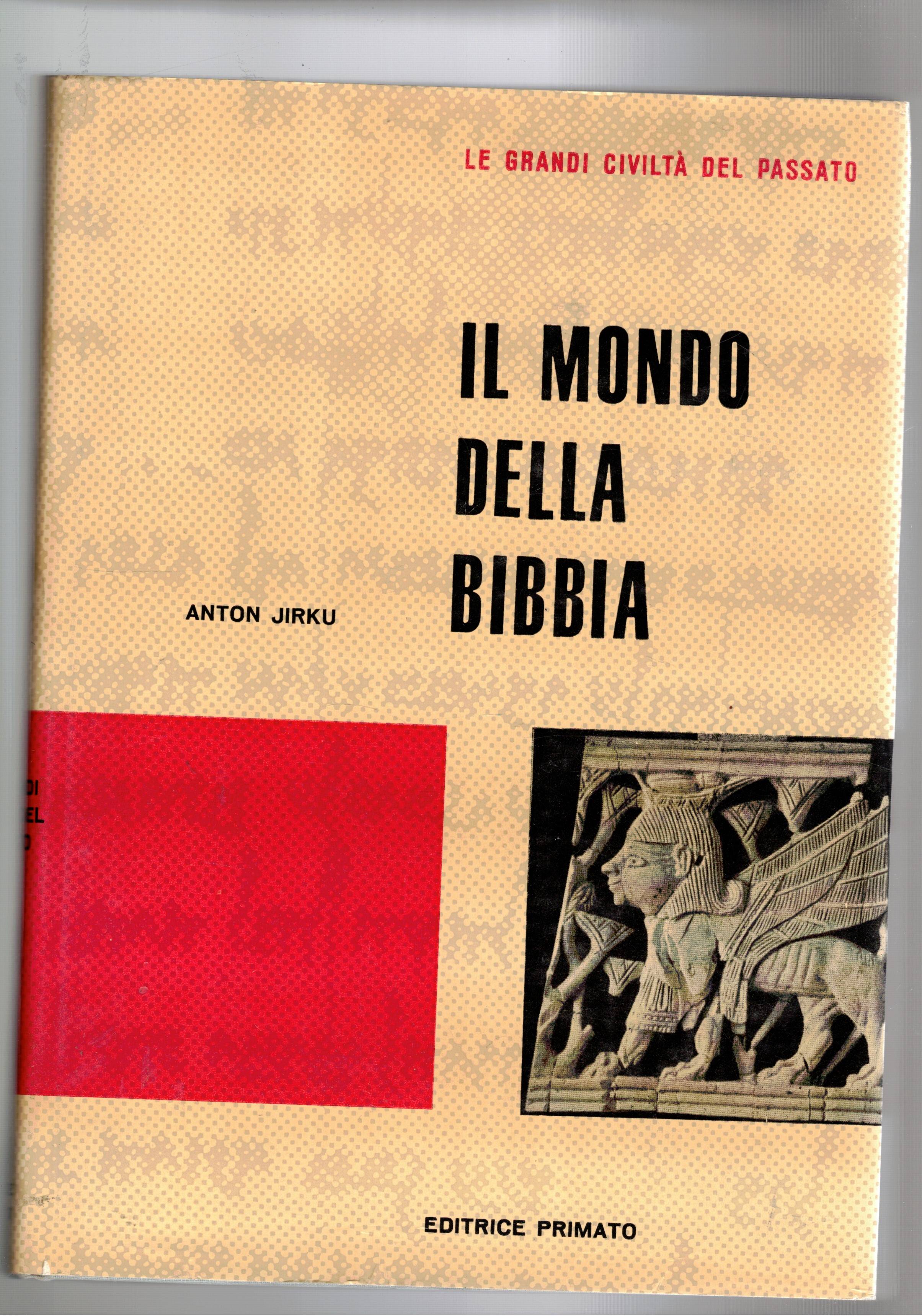 Il mondo della Bibbia- Cinque millenni in Siria e Palestina. …