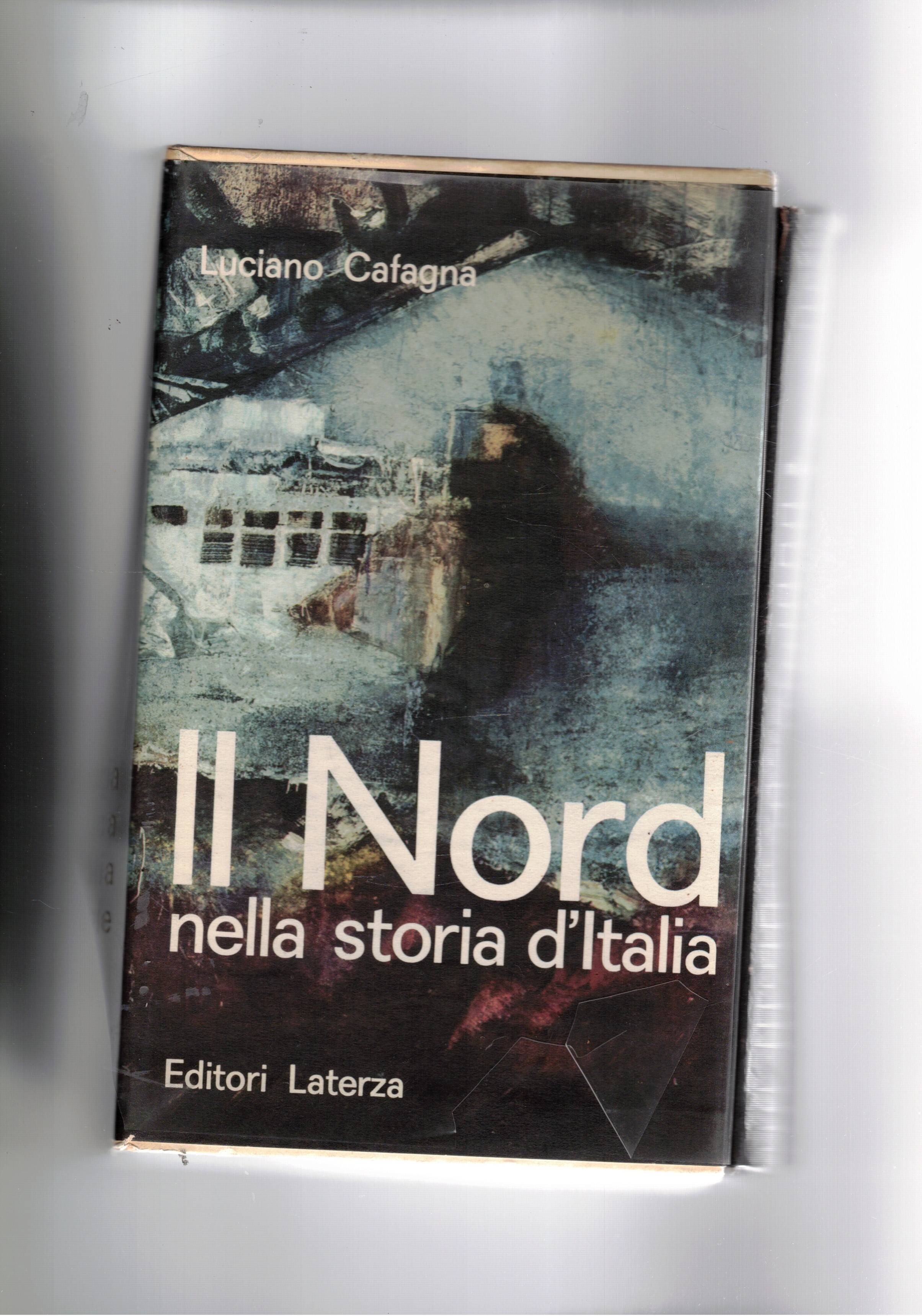 Il nord nella storia d'Italia. Antologia politica dell'Italia industriale.