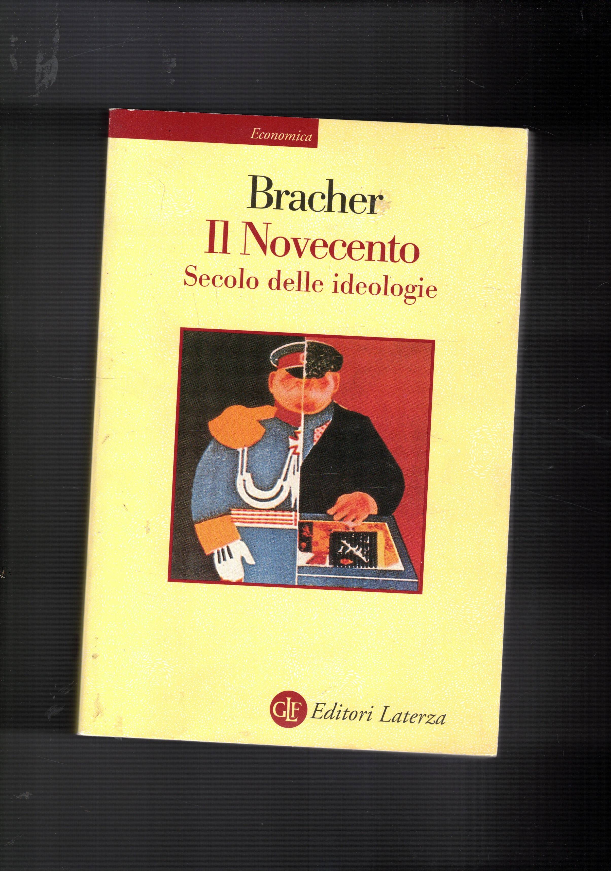 Il Novecento. Secolo delle ideologie.
