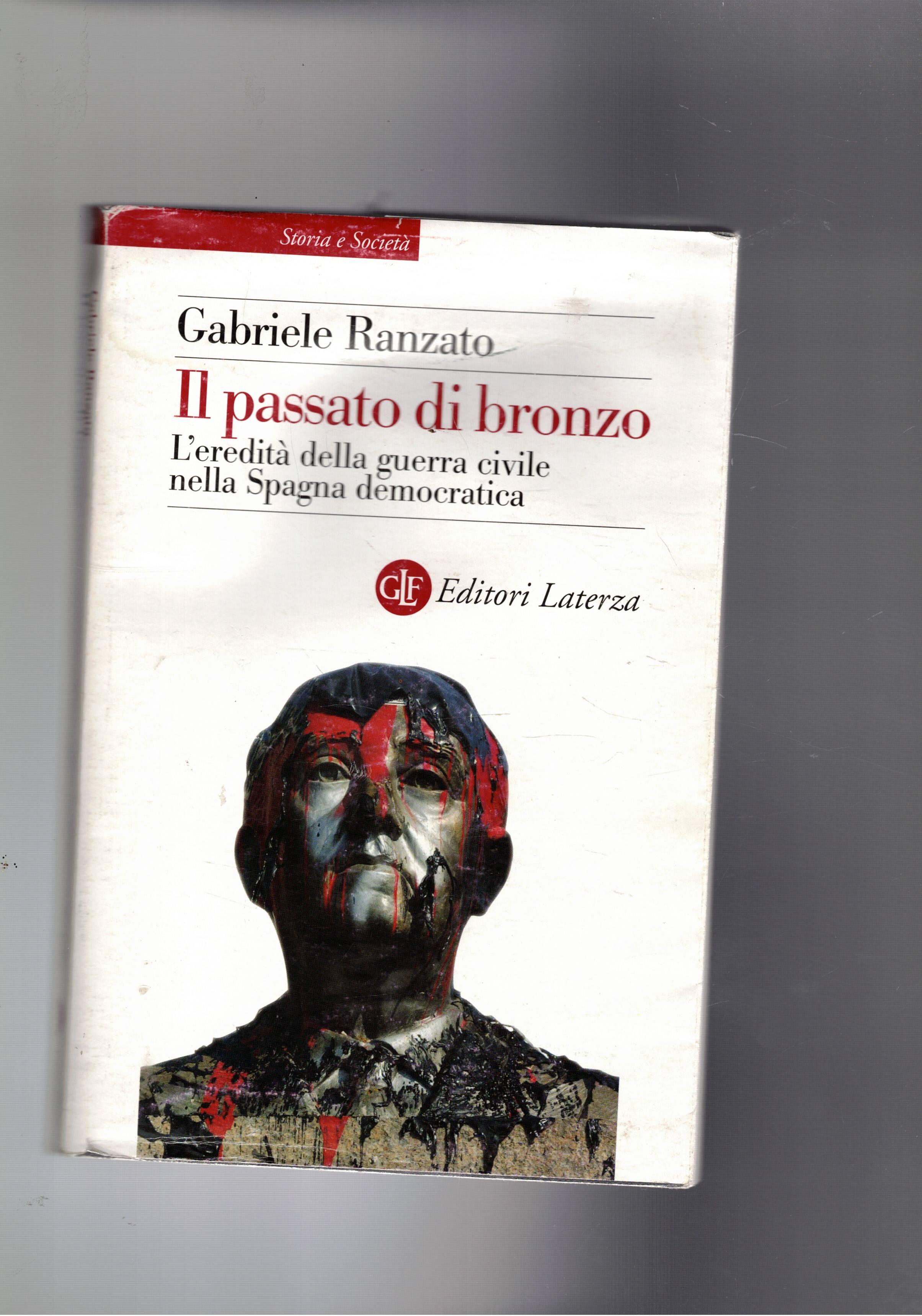 Il passato di bronzo. L'eredità della guerra civile nella pagna …