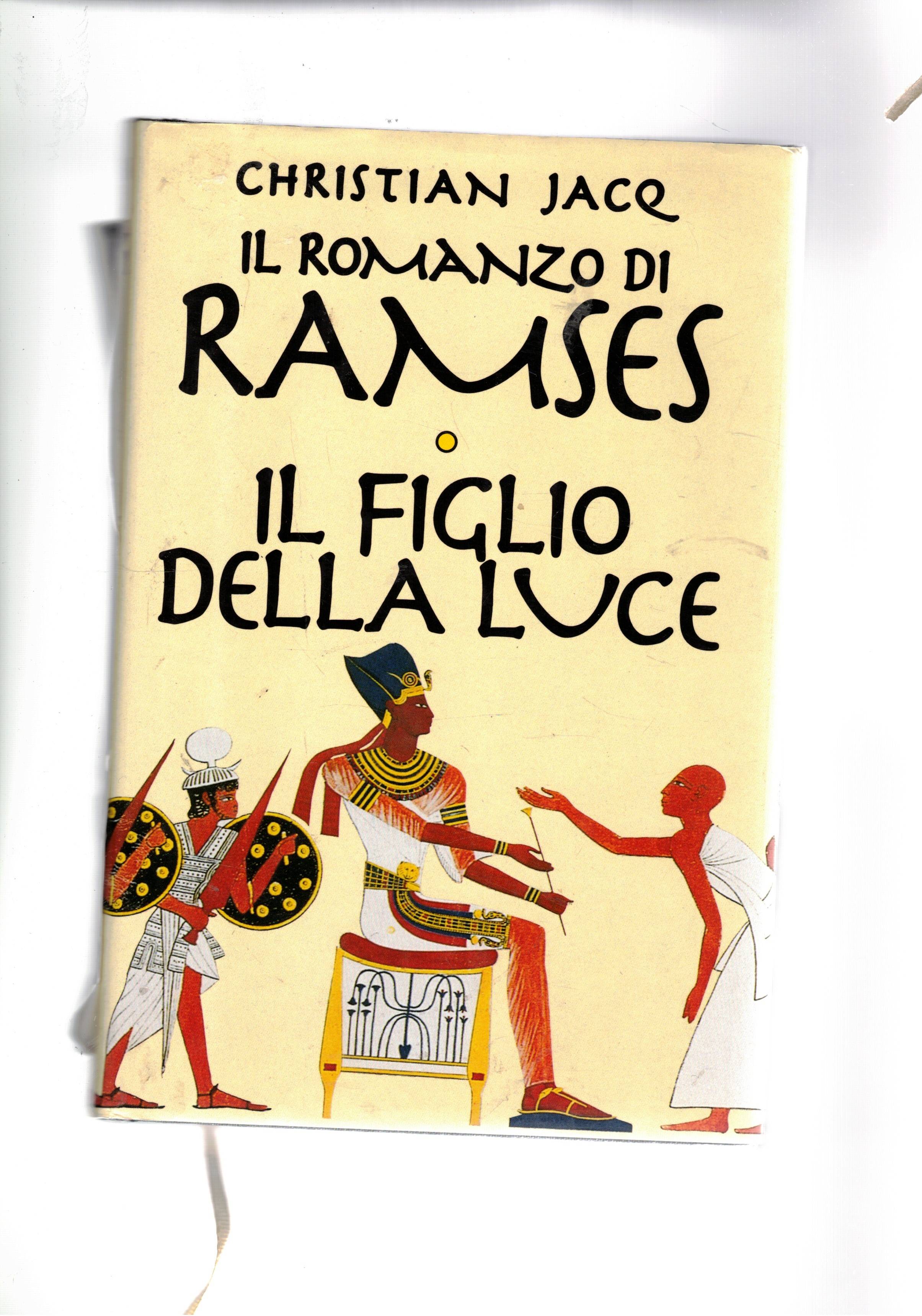 Il romanzo di Ramses o il figlio della luce.