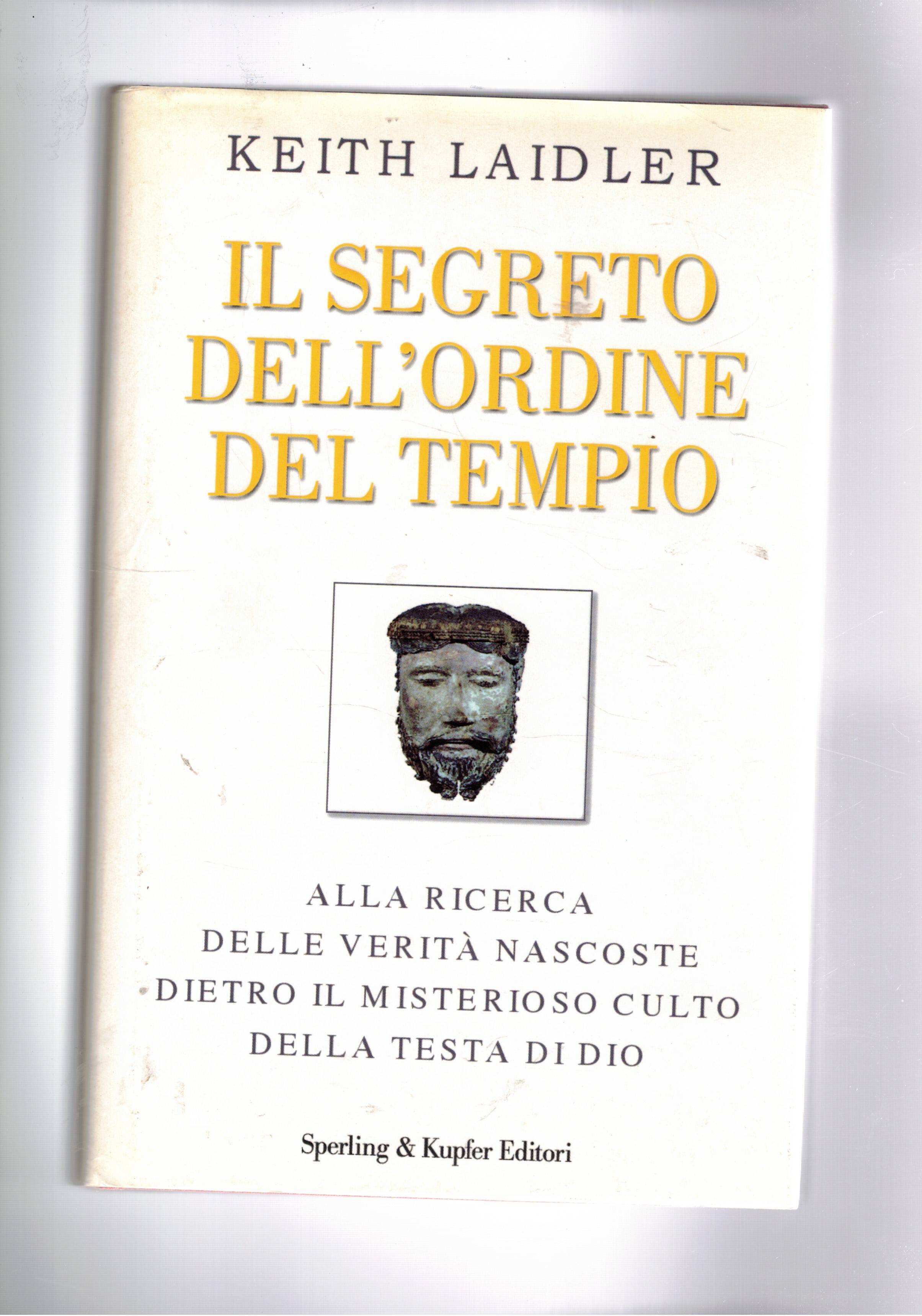 Il segreto dell'ordine del tempio. Alla ricerca delle verità nascoste …