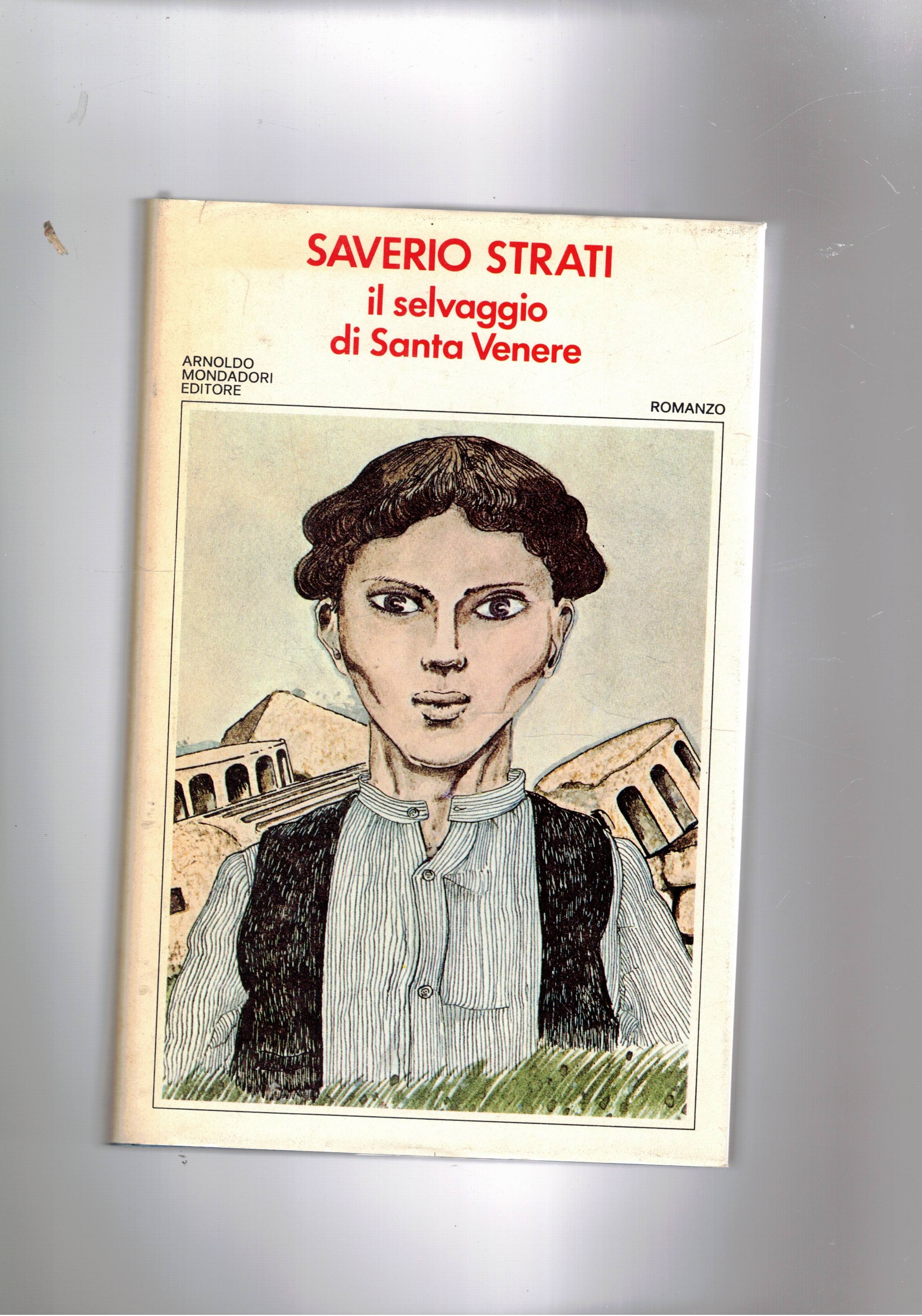 Il selvaggio di Santa Venere. Romanzo. Prima edizione.