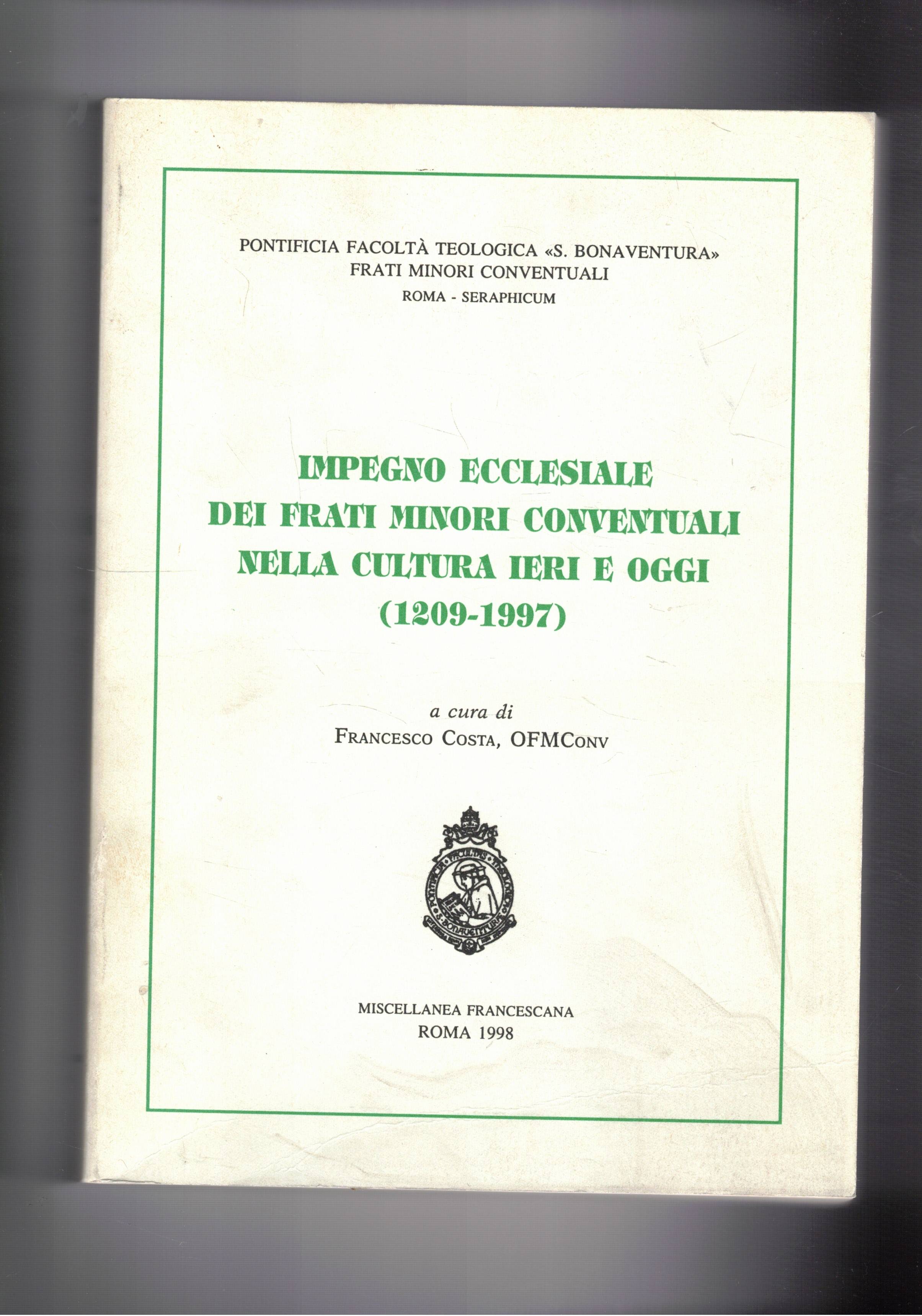 Impegno ecclesiale dei frati minori conventuali nella cultura ieri e …