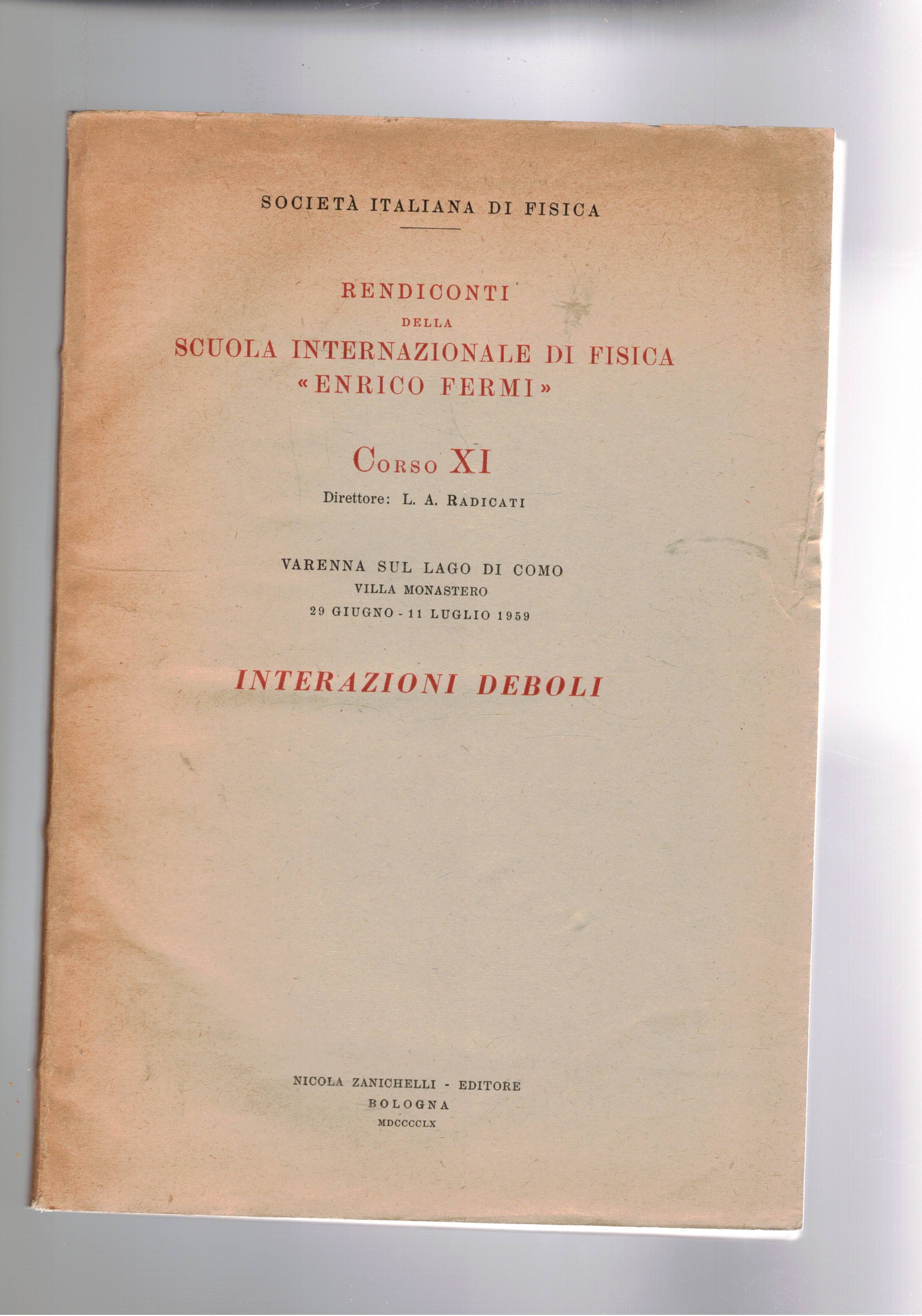 Interazioni deboli. Rendiconti del corso XI della scuola internazionale di …