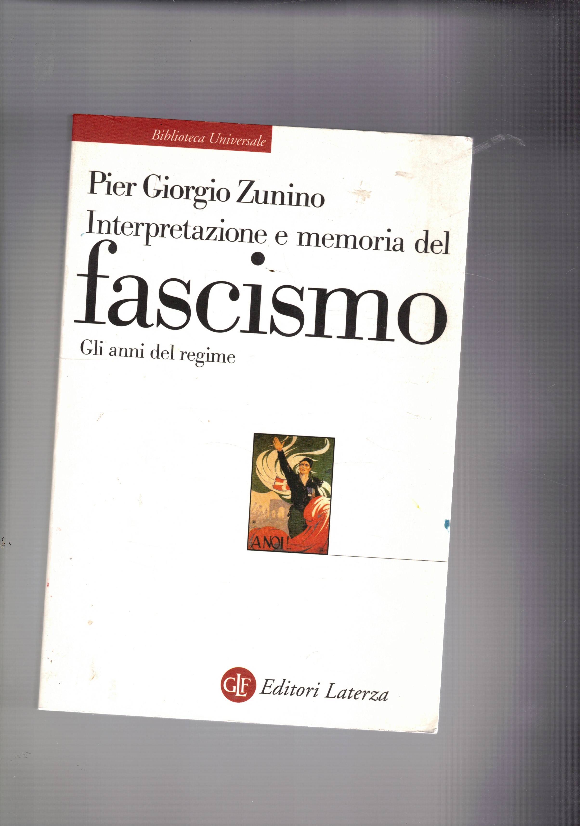 Interpretazione e memoria del fascismo. Gli anni del regime.
