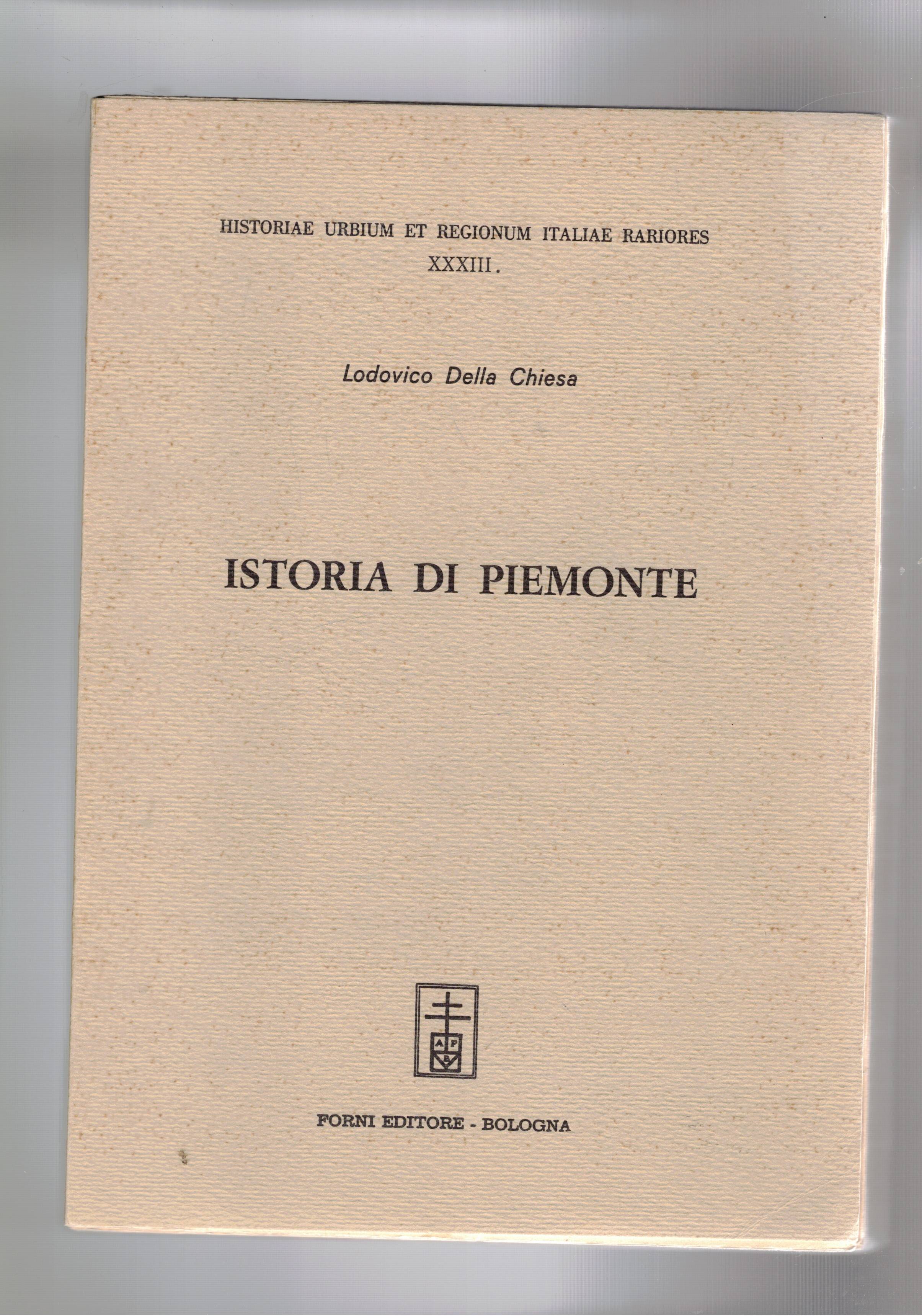 Istoria del Piemonte. Libri tre. Ristampa anastatica dell'edizione di Torino …