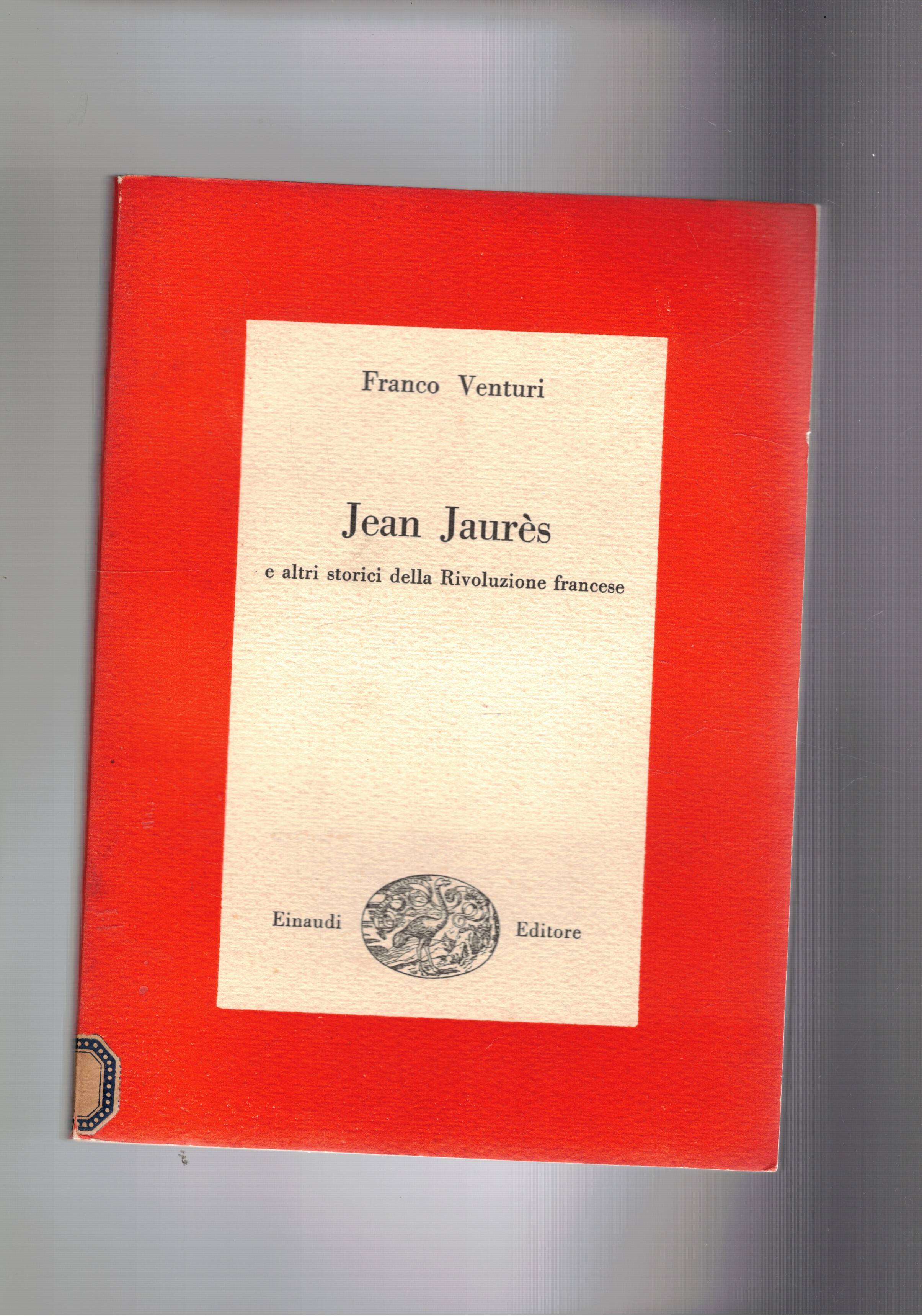Jean Juarès e altri storici della rivoluzione francese. Coll. I …