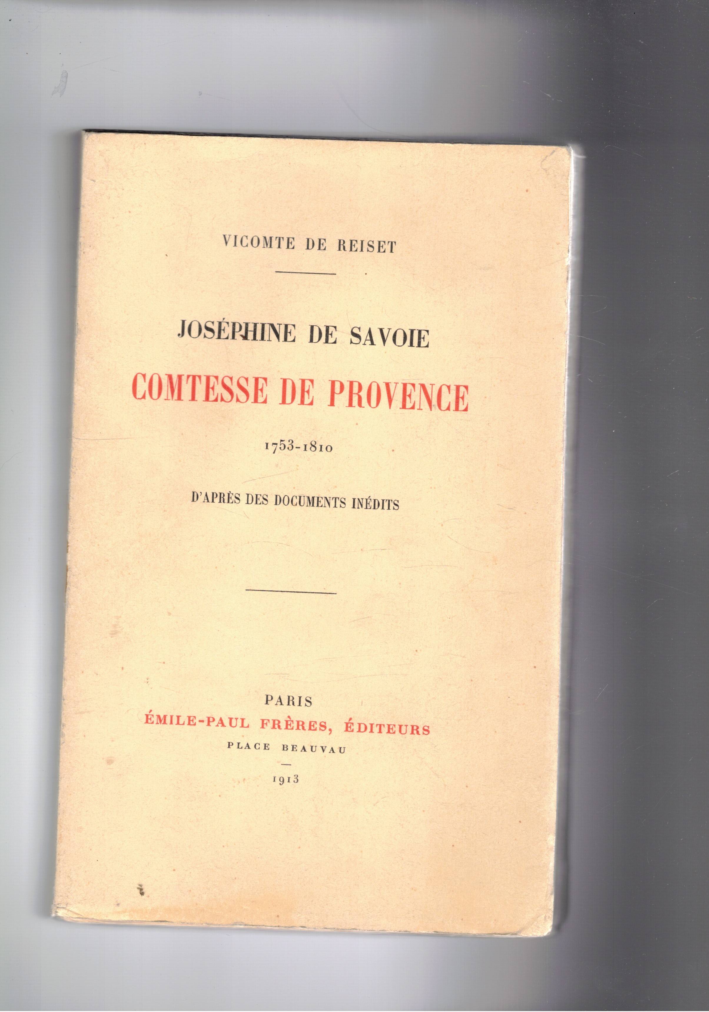 Josephime de Savoie. Comtesse de Provence 1753-1810 d'apres des documents …