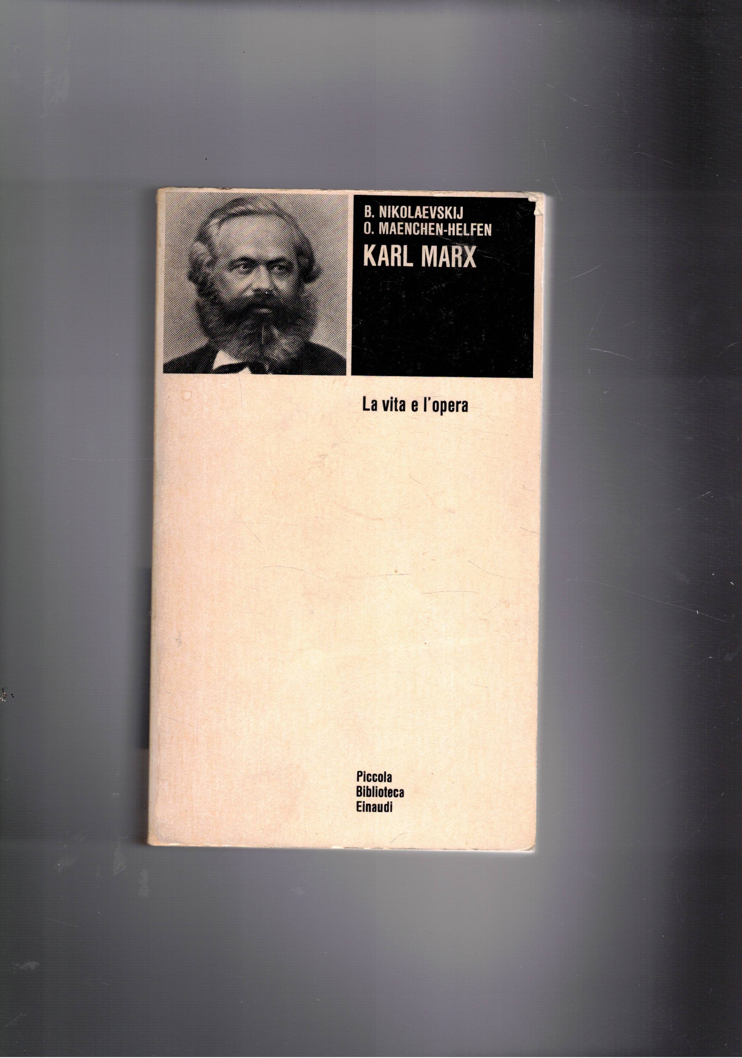 Karl Marx. La vita e l'opera.