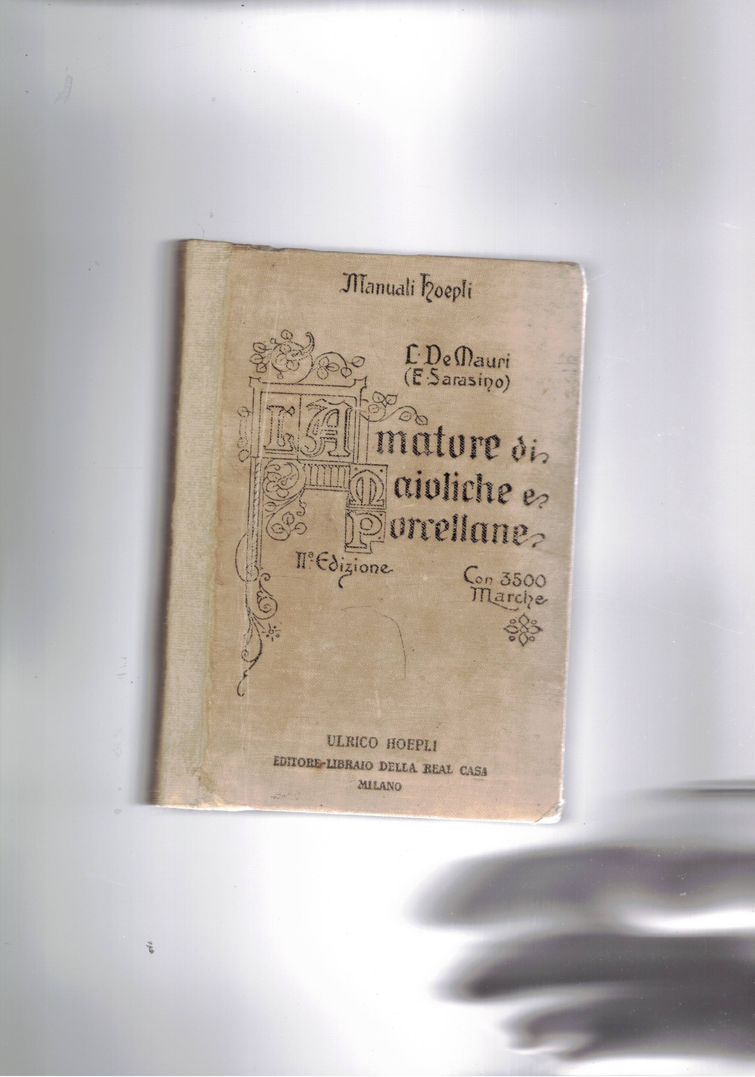 L'amatore di maioliche e porcellane. IIa edizione con 3500 marche. …