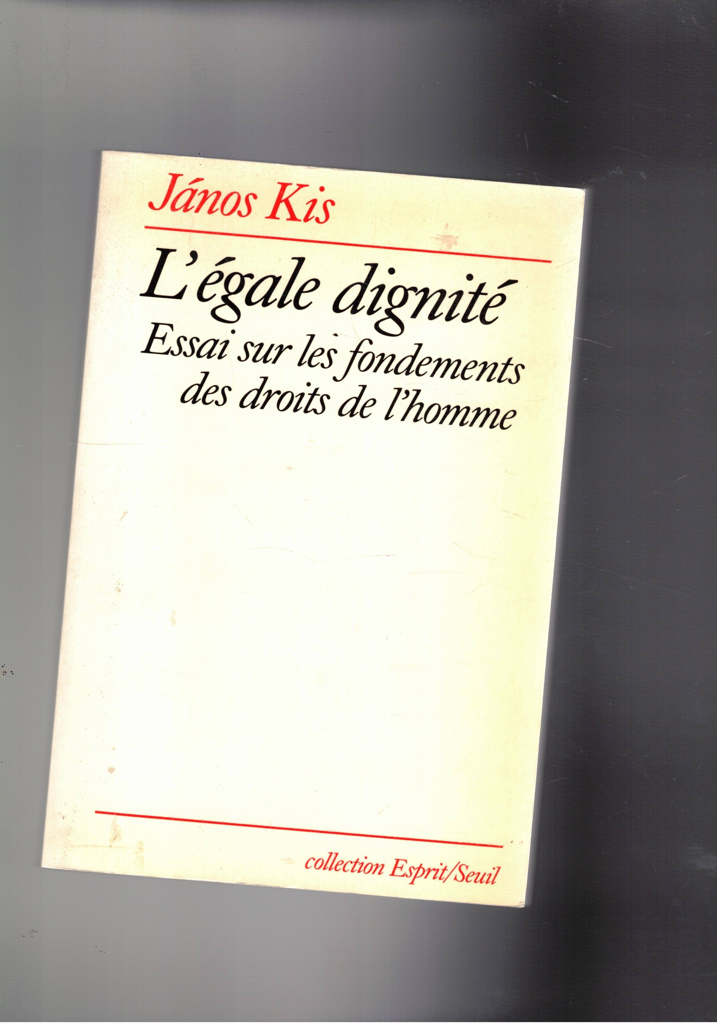 L'égale dignité. Essai sur les fondaments de droits de l'homme.