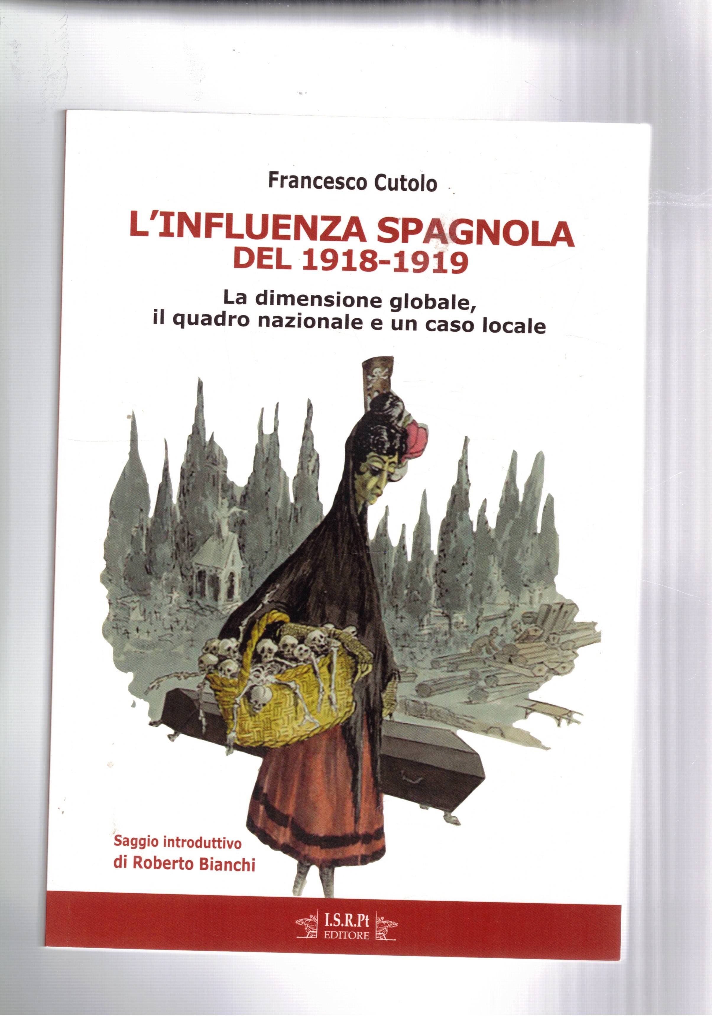 L'influenza spagnola del 1918-1919. La dimensione globale, il quadro nazionale …