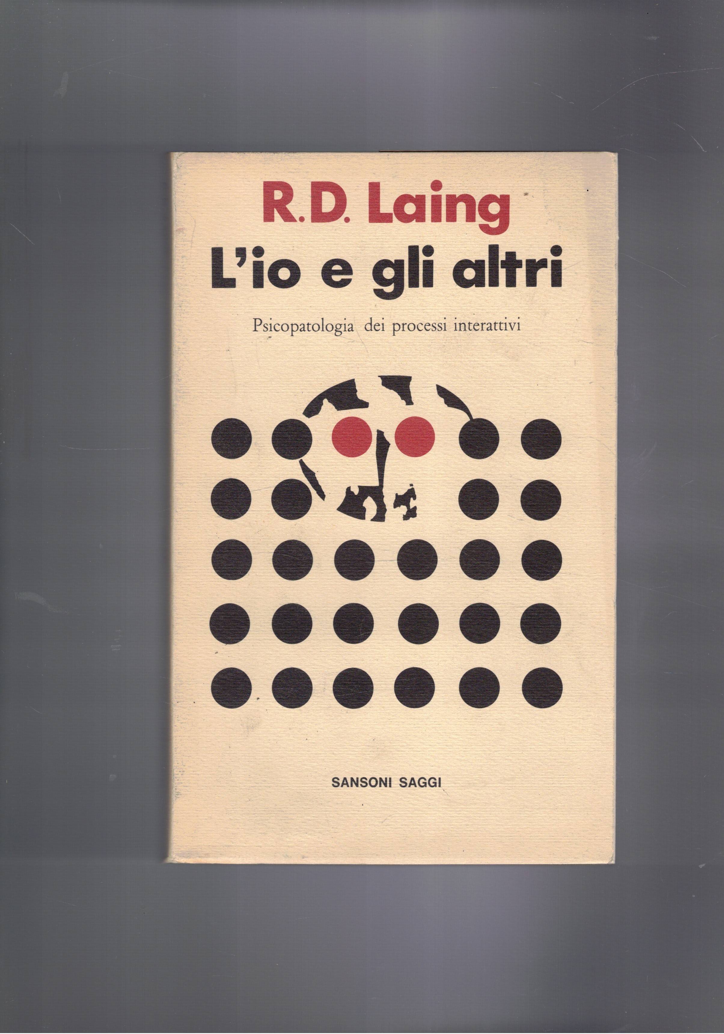 L'io e gli altri. Psicopatologia dei processi interattivi.