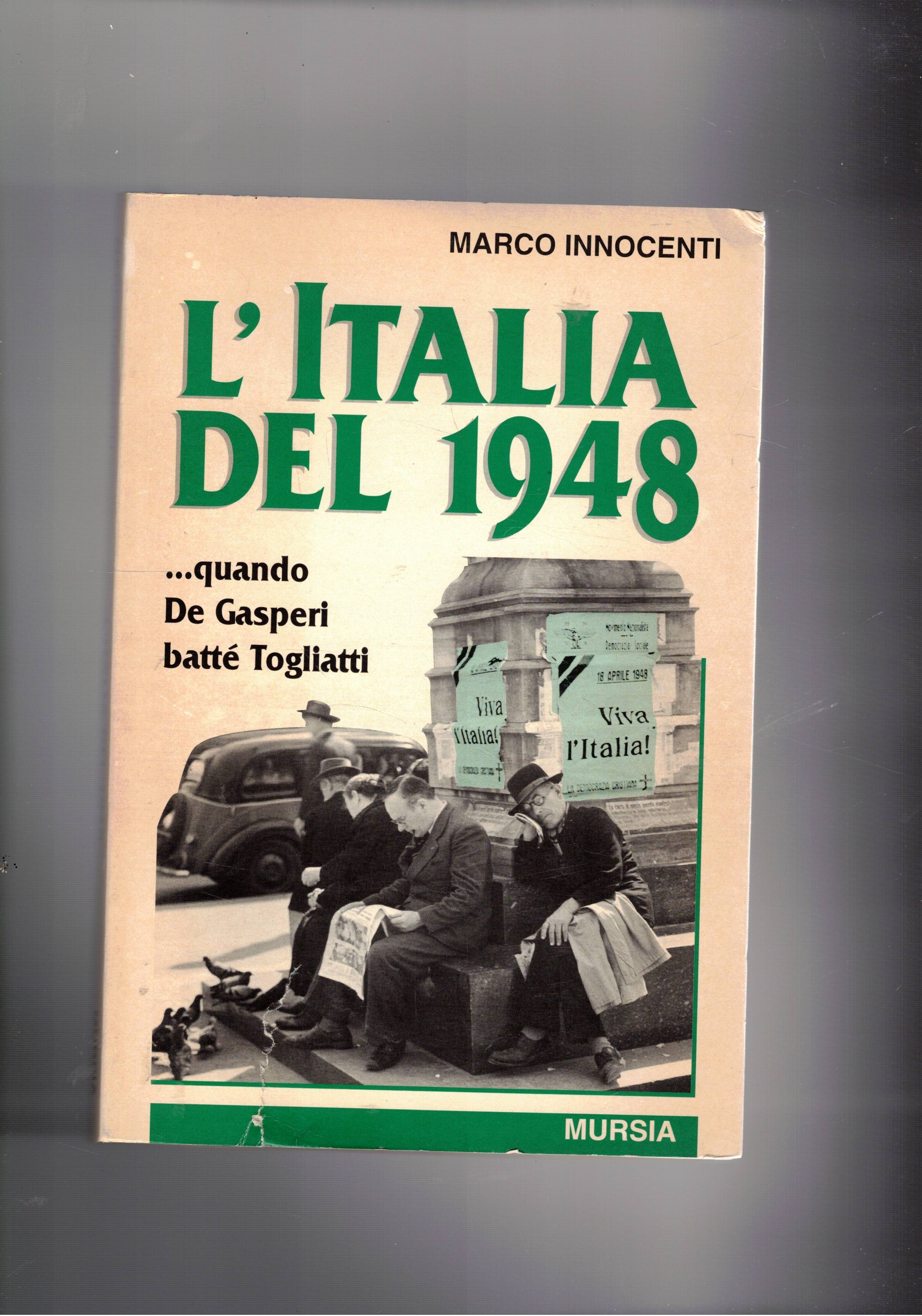 L'Italia del 1948… quando De Gasperi battè Togliatti.