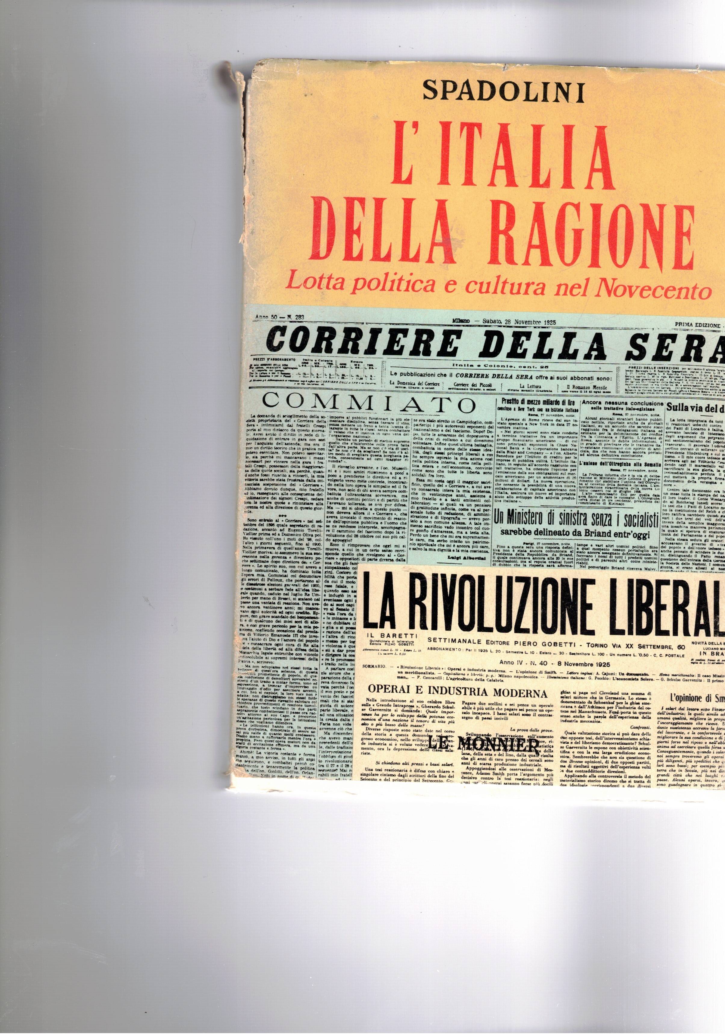 L'Italia della ragione. Lotta politica e cultura nel Novecento.