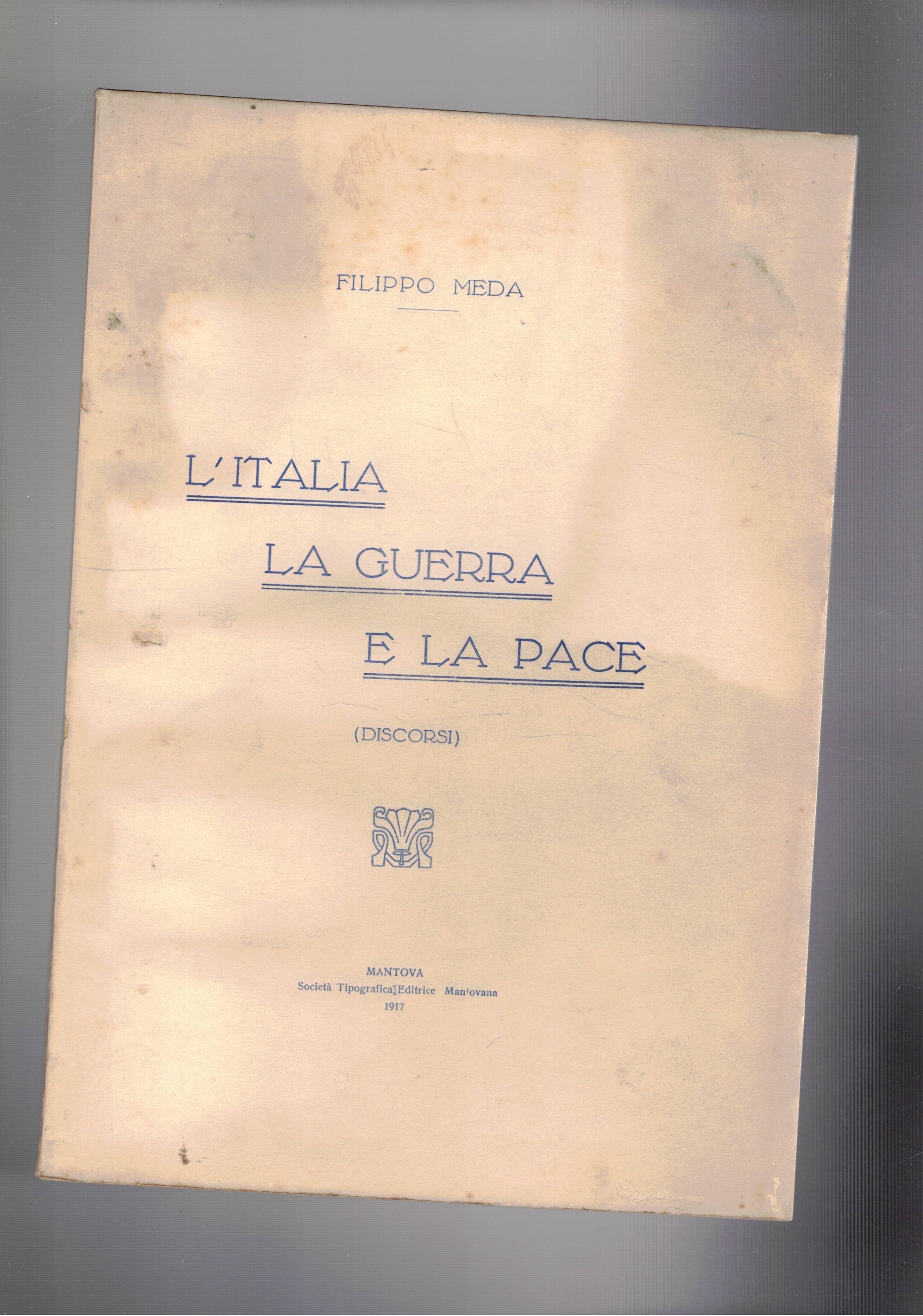 L'Italia la guerra e la pace. (discorsi).