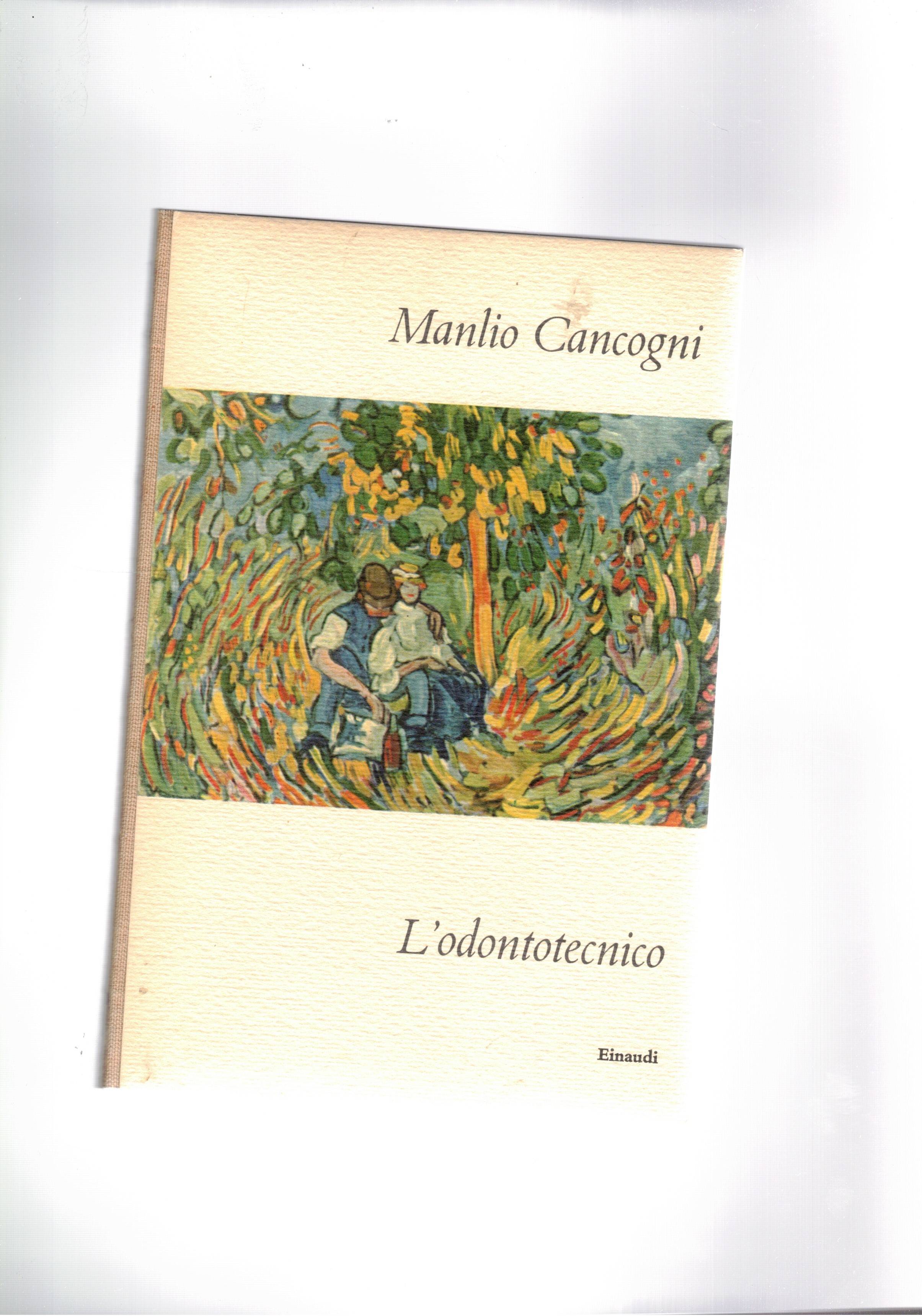 L'odontotecnico. Prima edizione. Coll. I Coralli.