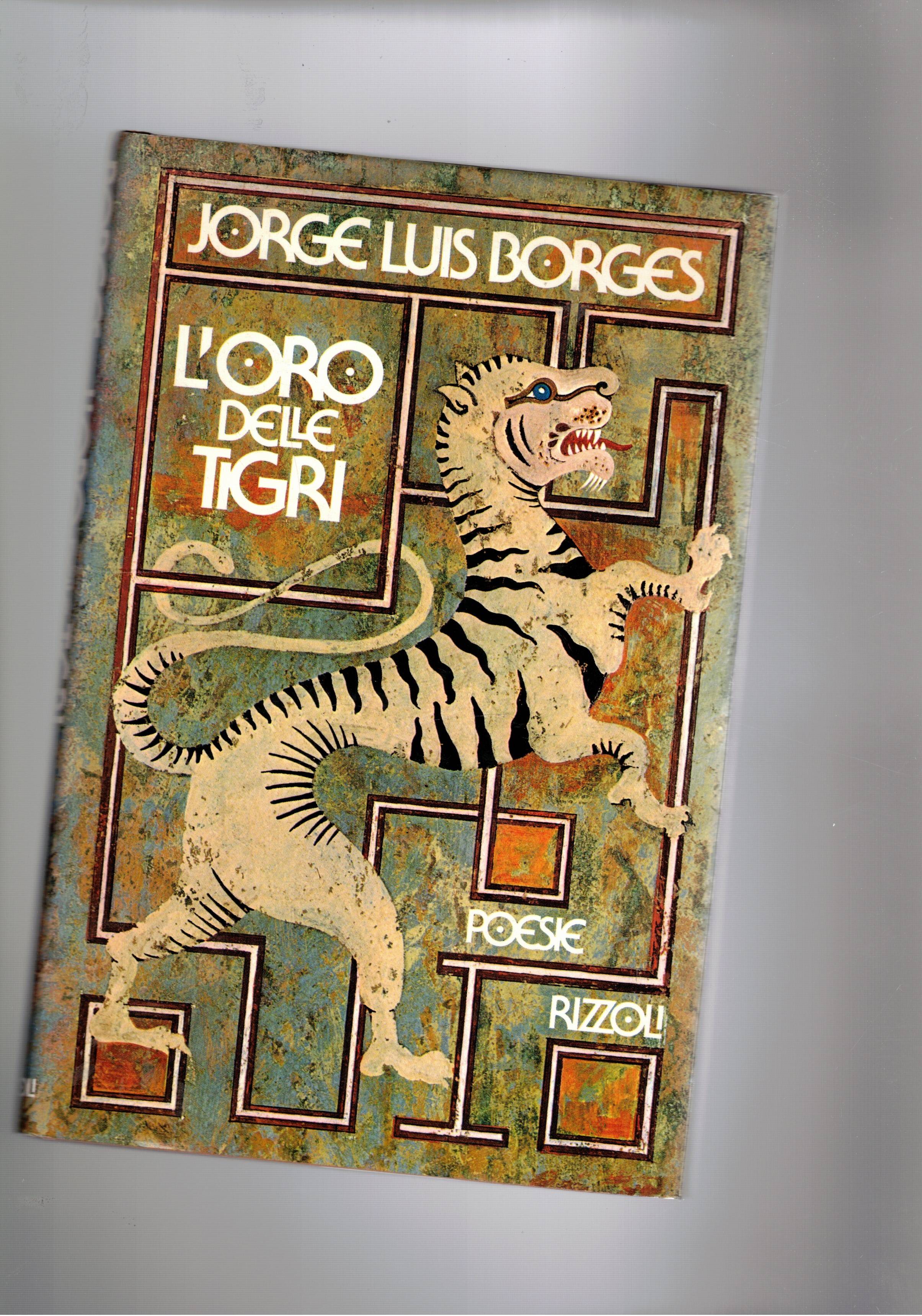 L'oro delle tigri. Poesie. Prima edizione. Testo originale a fronte.