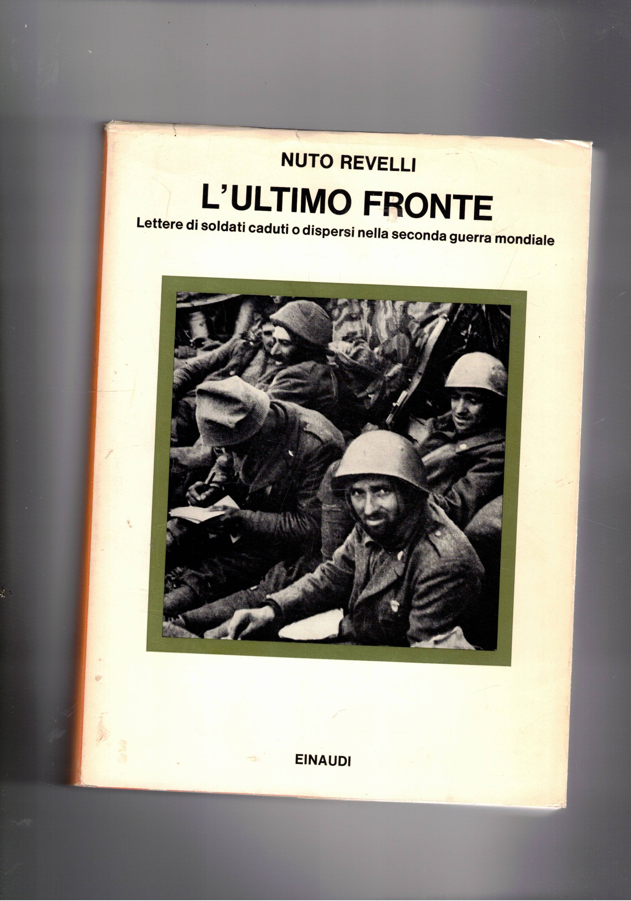 L'ultimo fronte. Lettere dei soldati italiani caduti odispersa nella seconda …