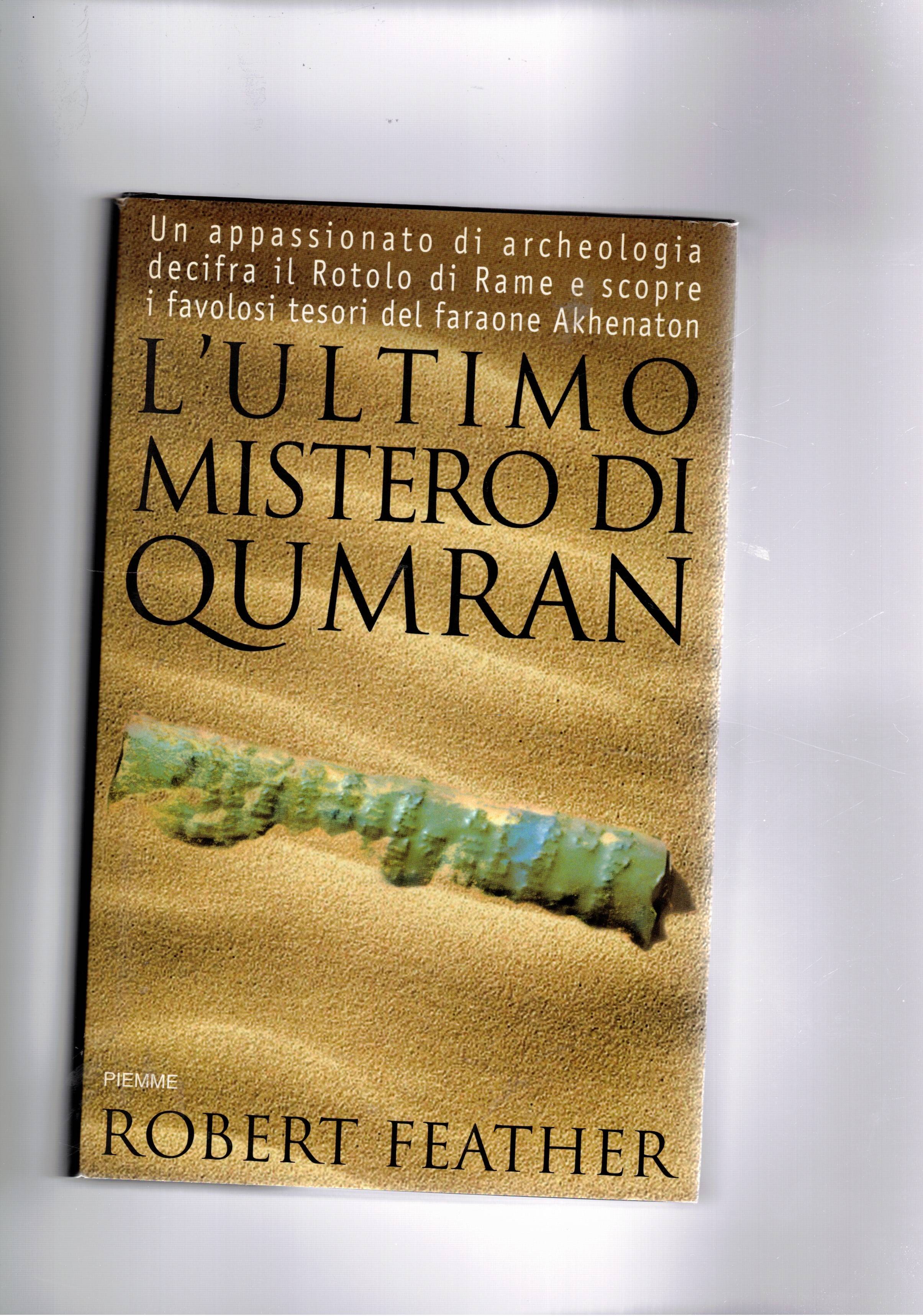 L'ultimo mistero di Qumran. Un appassionato archeologo decifra il rotolo …