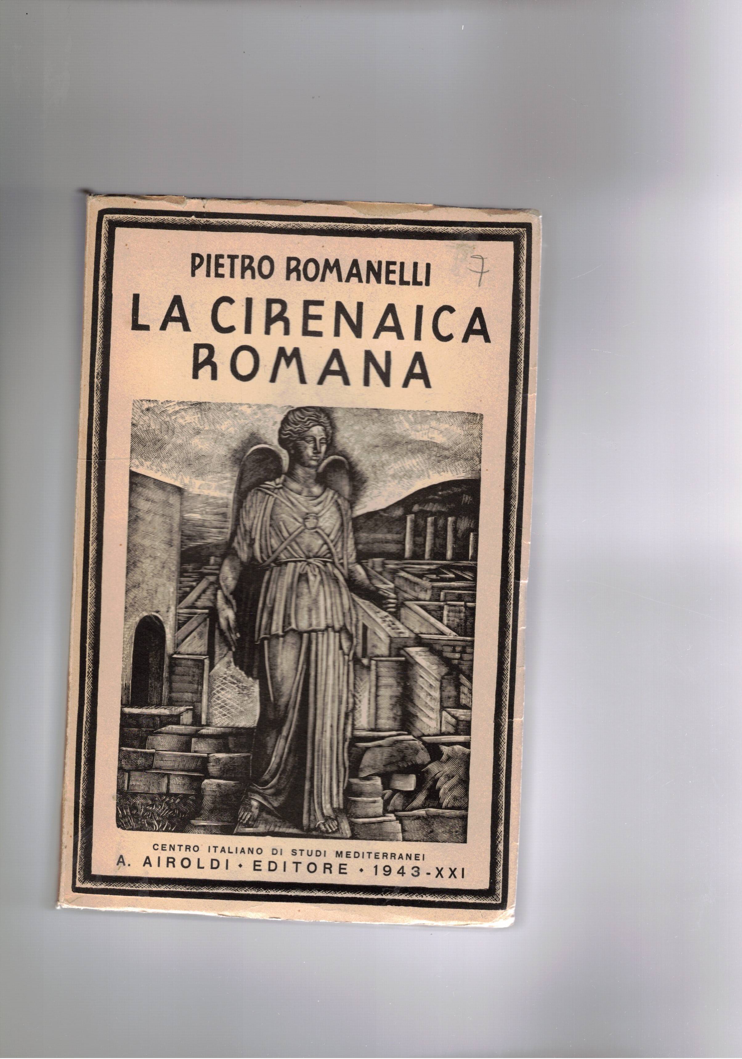 La Cirenaica Romana. (96 a.c. - 642 d.c.). Coll. Storia …