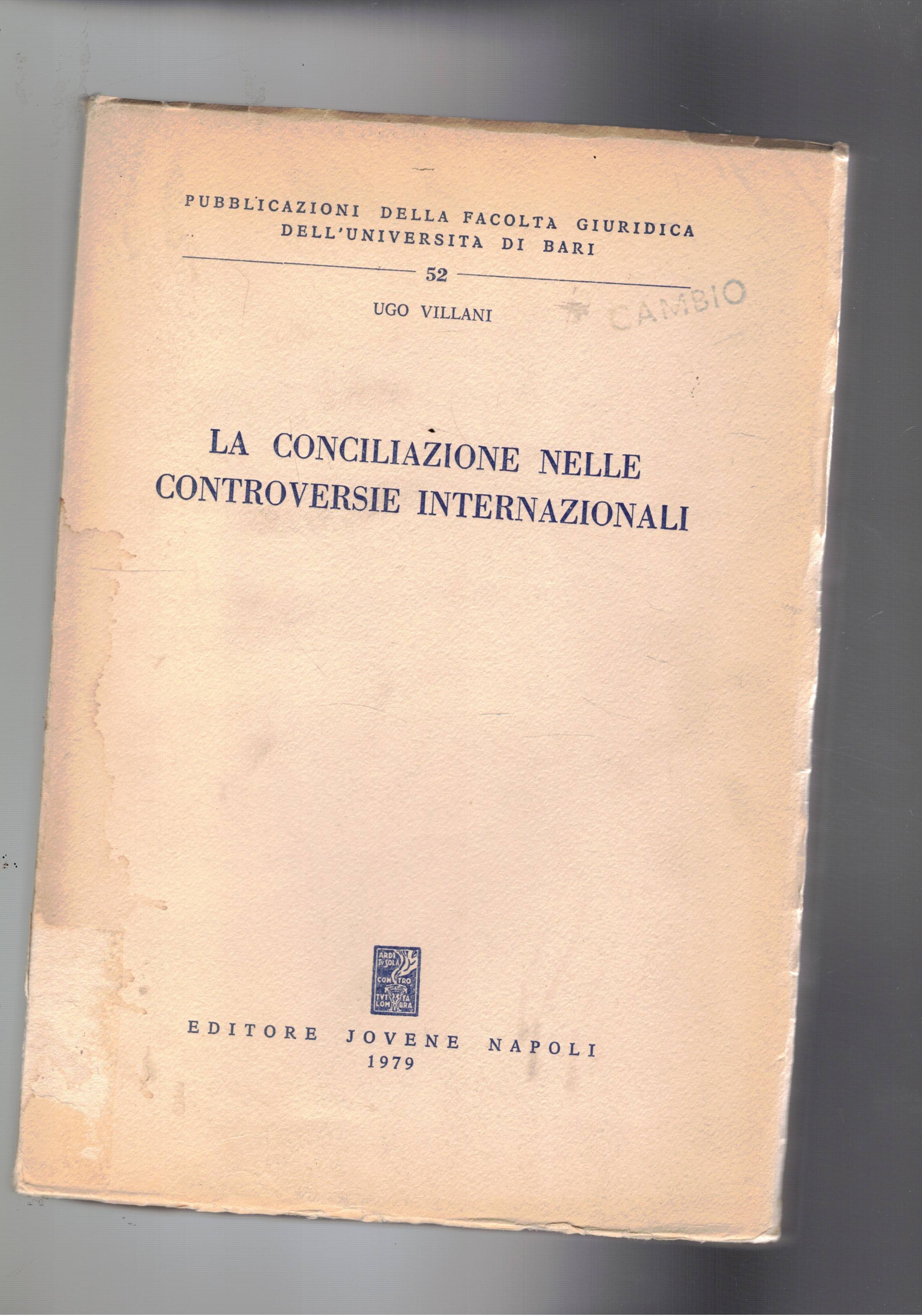 La conciliazione nelle controversie internazionali.