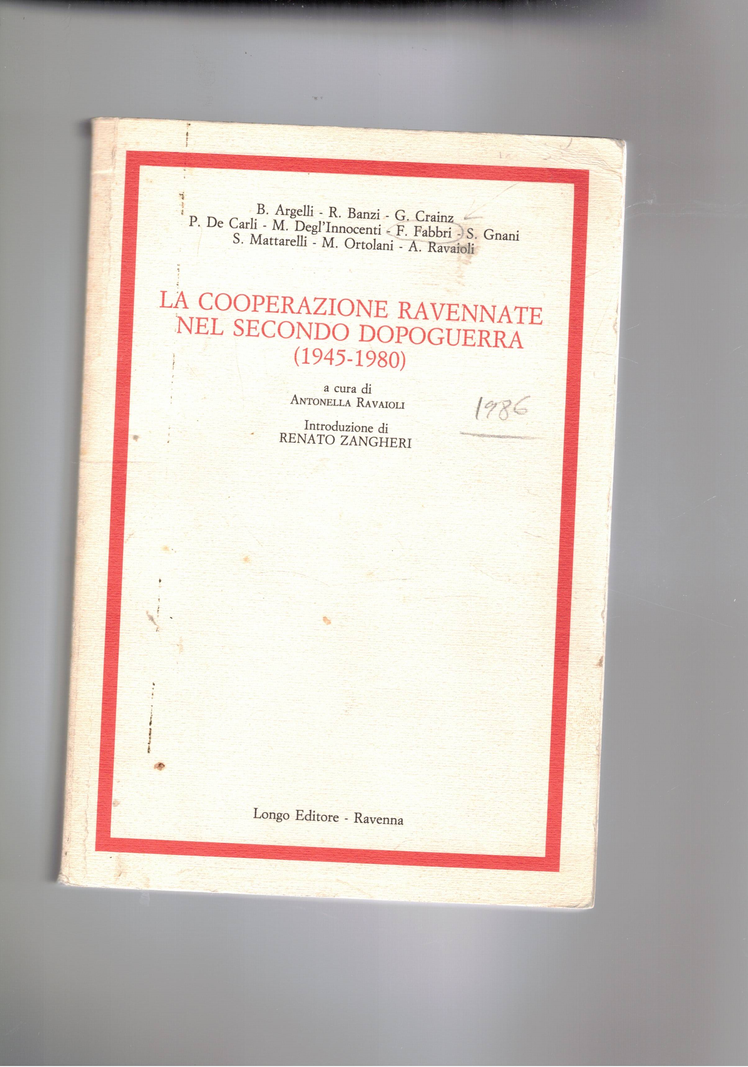 La cooperazione ravennate nel secondo dopoguerra (1945-1980).