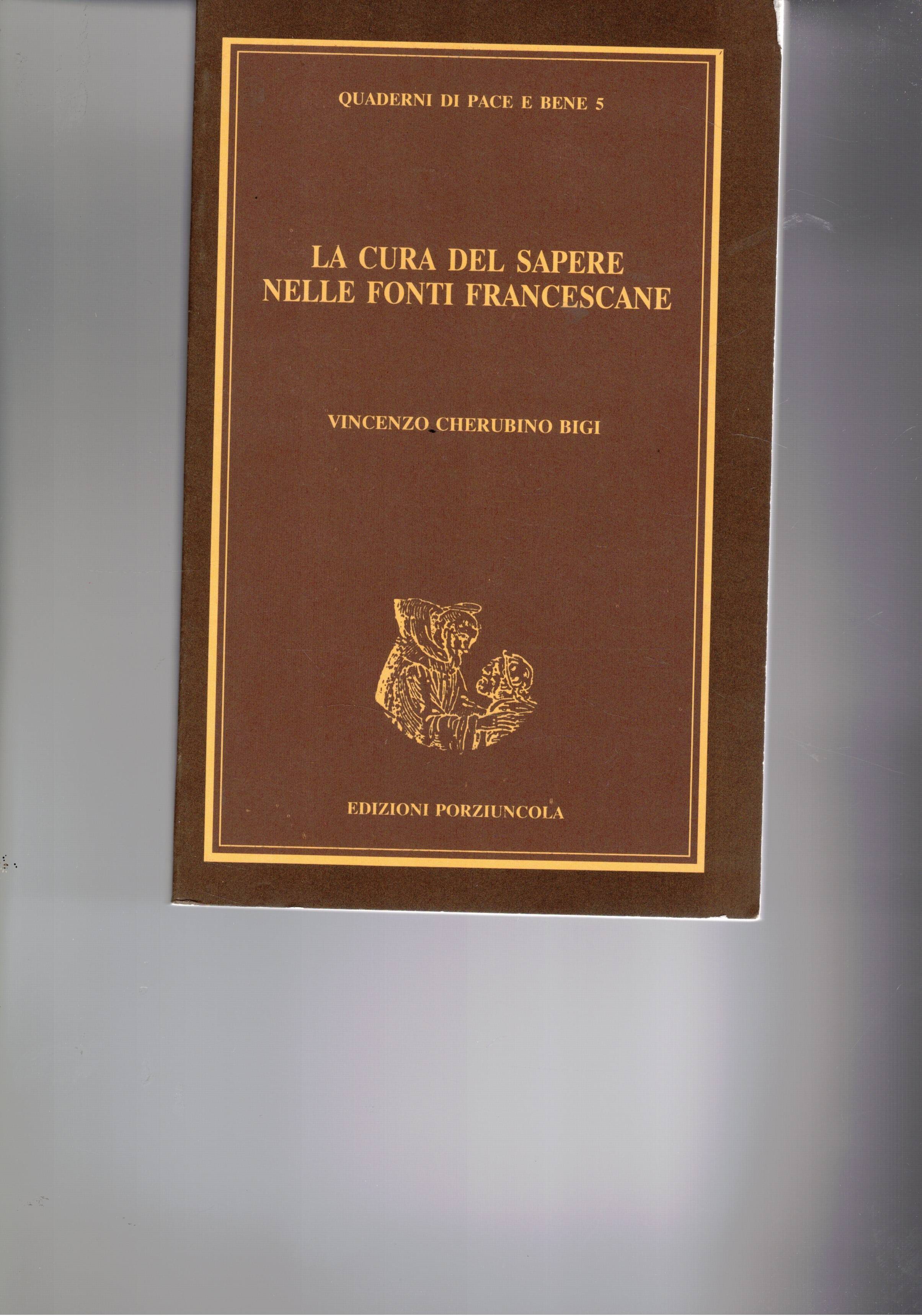 La cura del sapere nelle fonti fgrancescane.