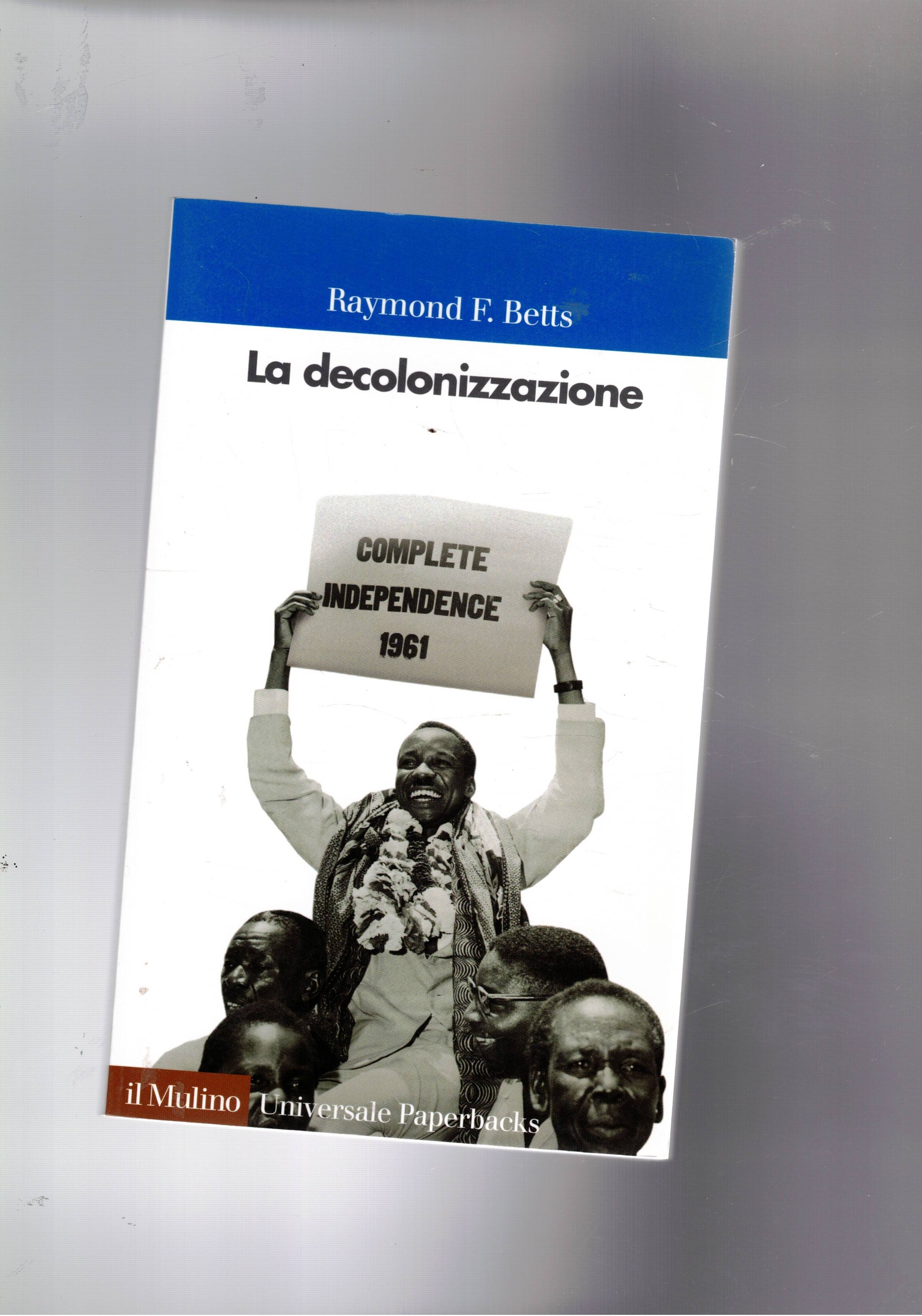 La decolonizzazione.