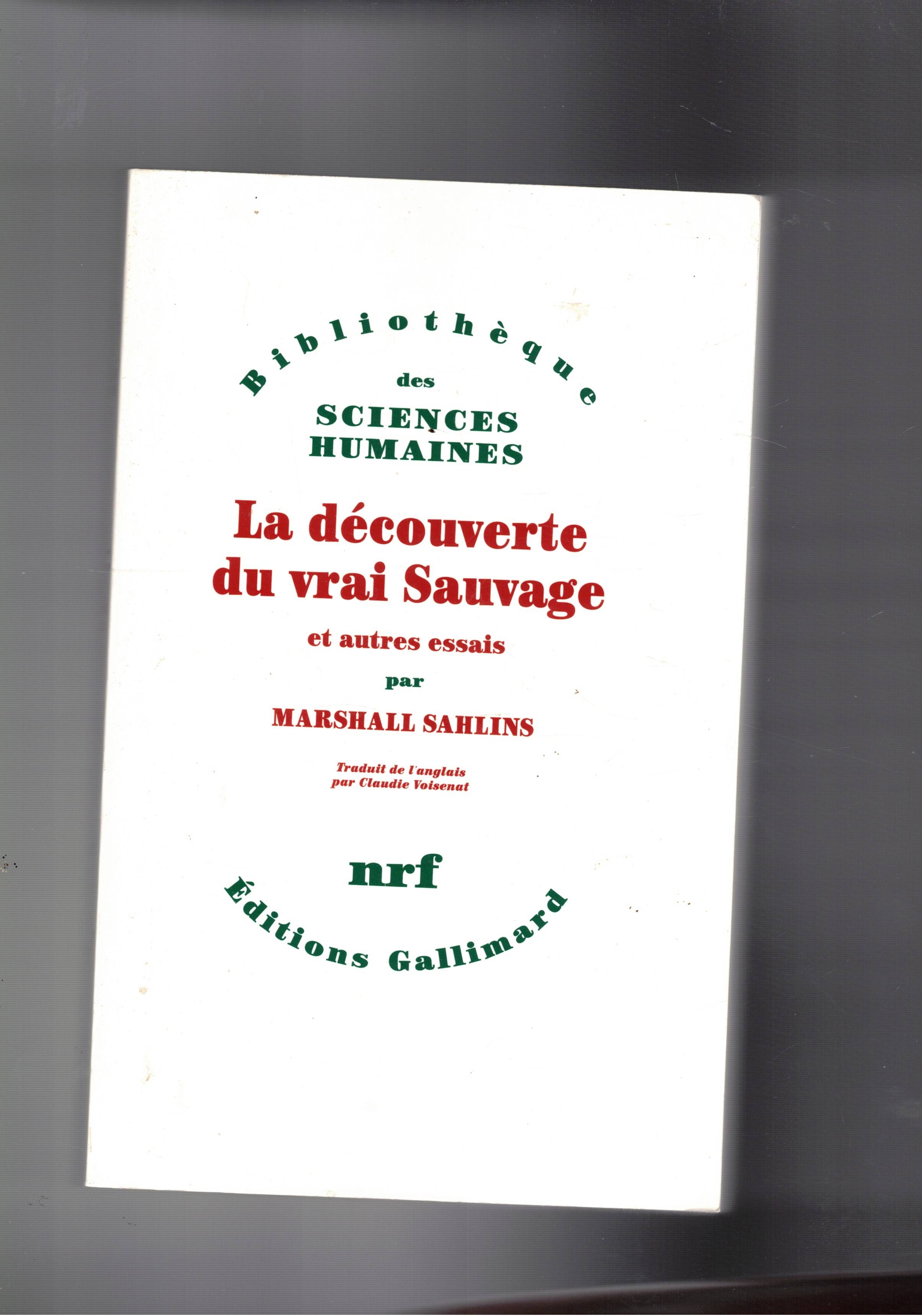 La découverte du vrai Sauvage et autre essais.