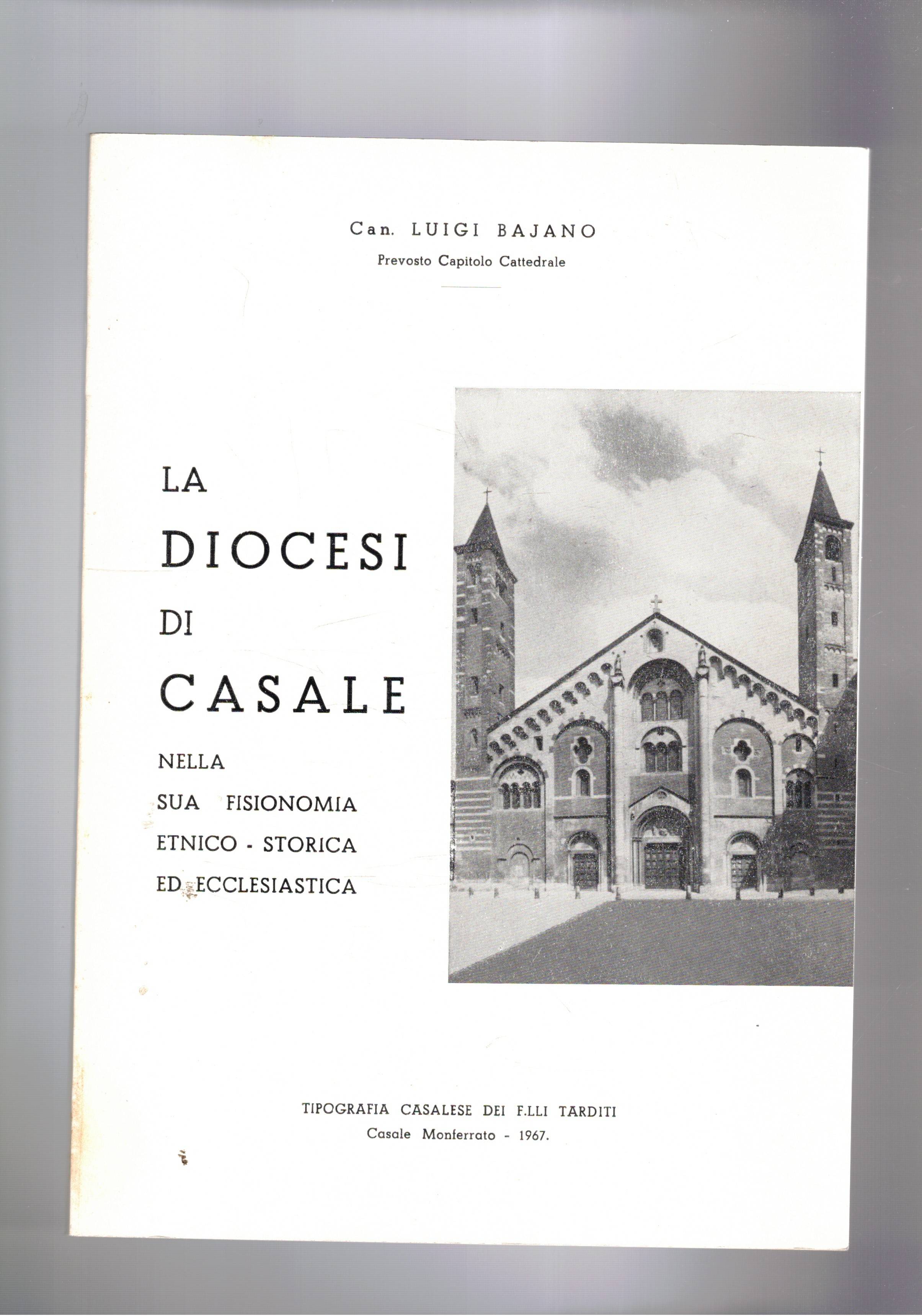 La diocesi di Casale nella sua fisionomia, etnico, storica ed …