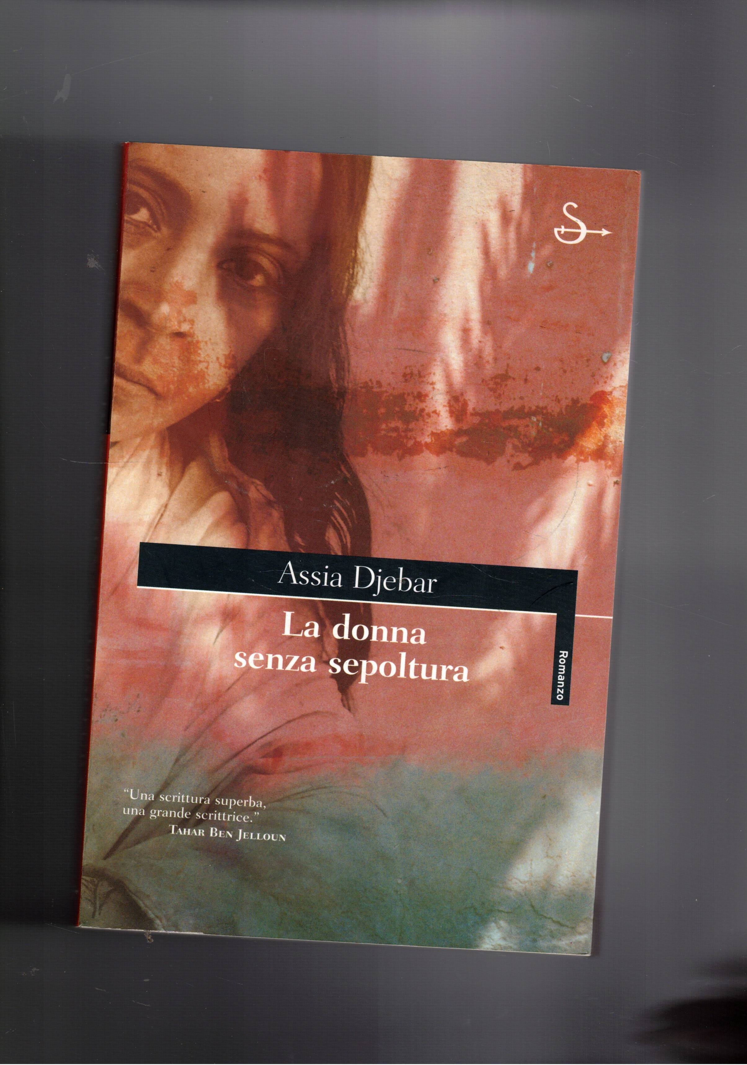 La donna senza sepoltura. Romanzo.