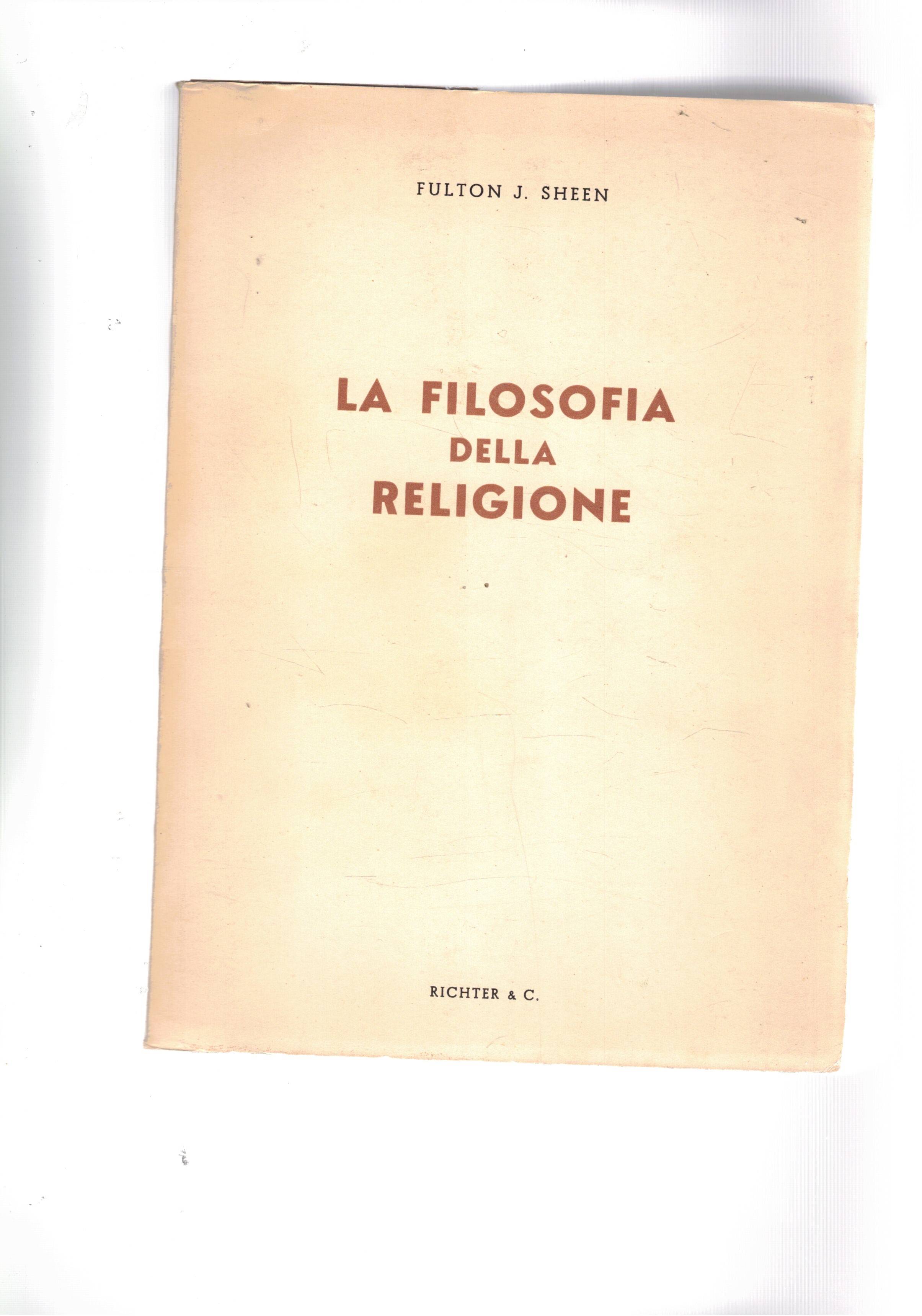 La filosofia della religione: il razionalismo, l'irrazionalismo, il meccanismo, il …