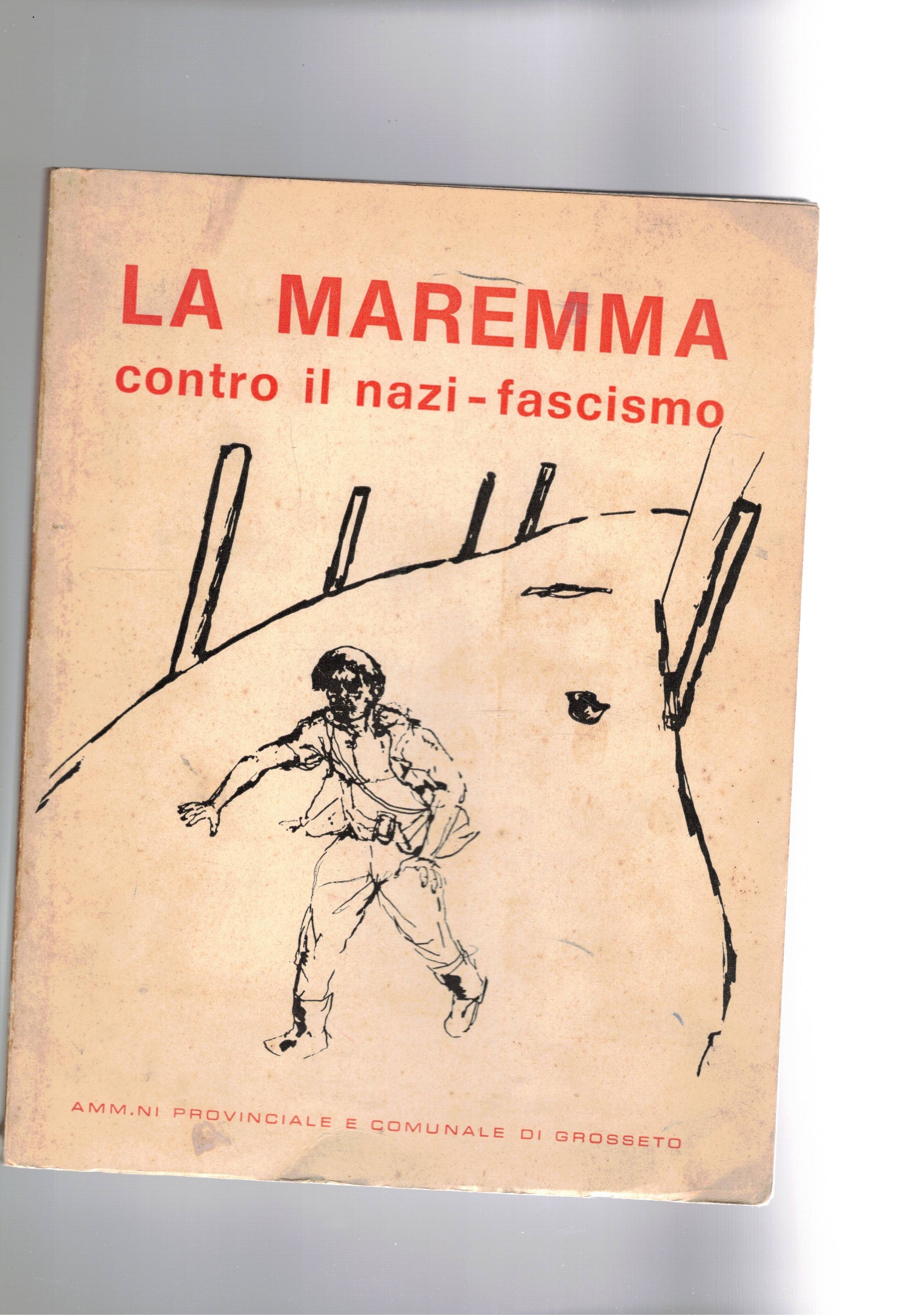 La Maremma contro il nazi-fascismo.