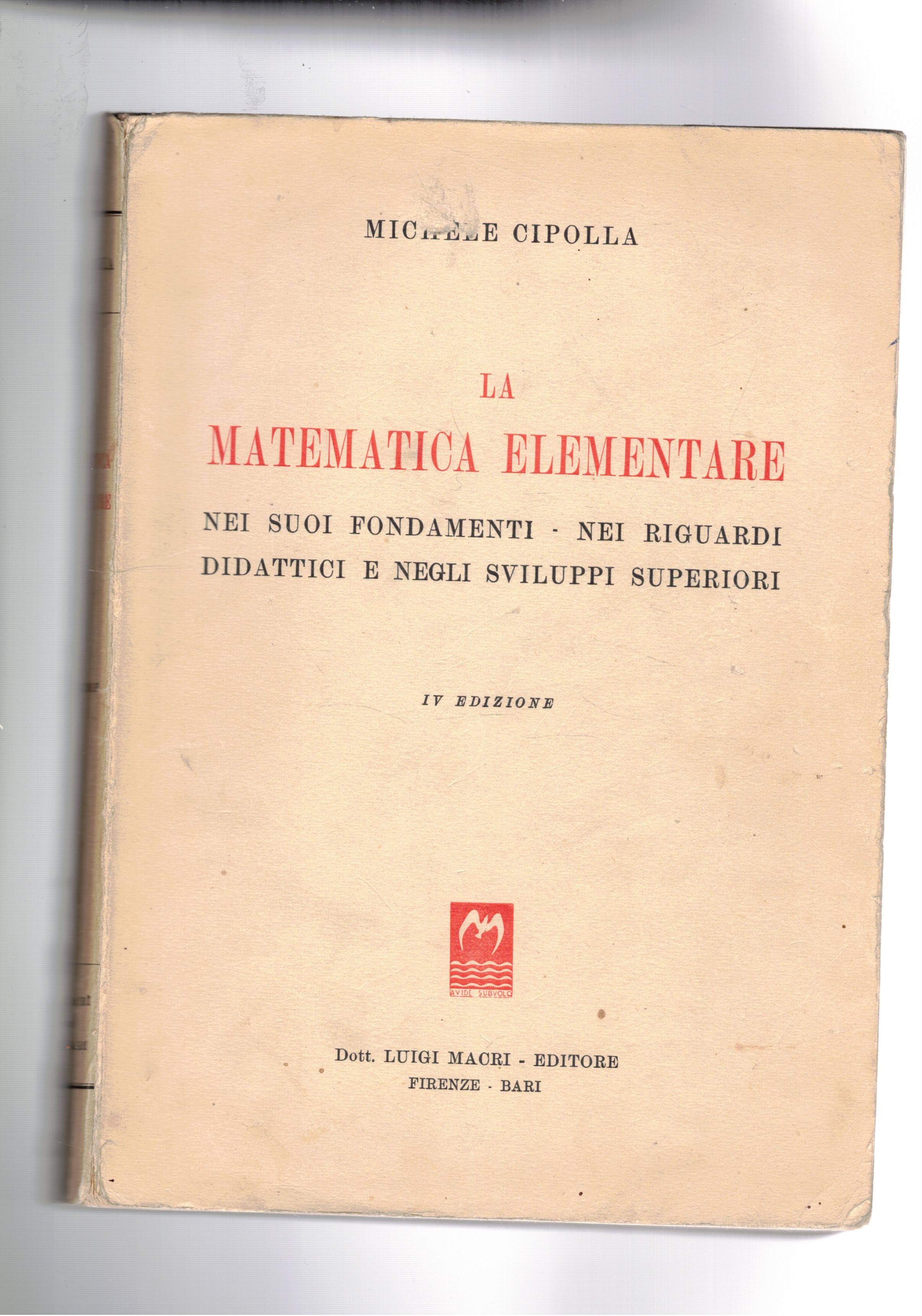 La matematica elementare nei suoi fondamenti, nei riguardi didattici e …