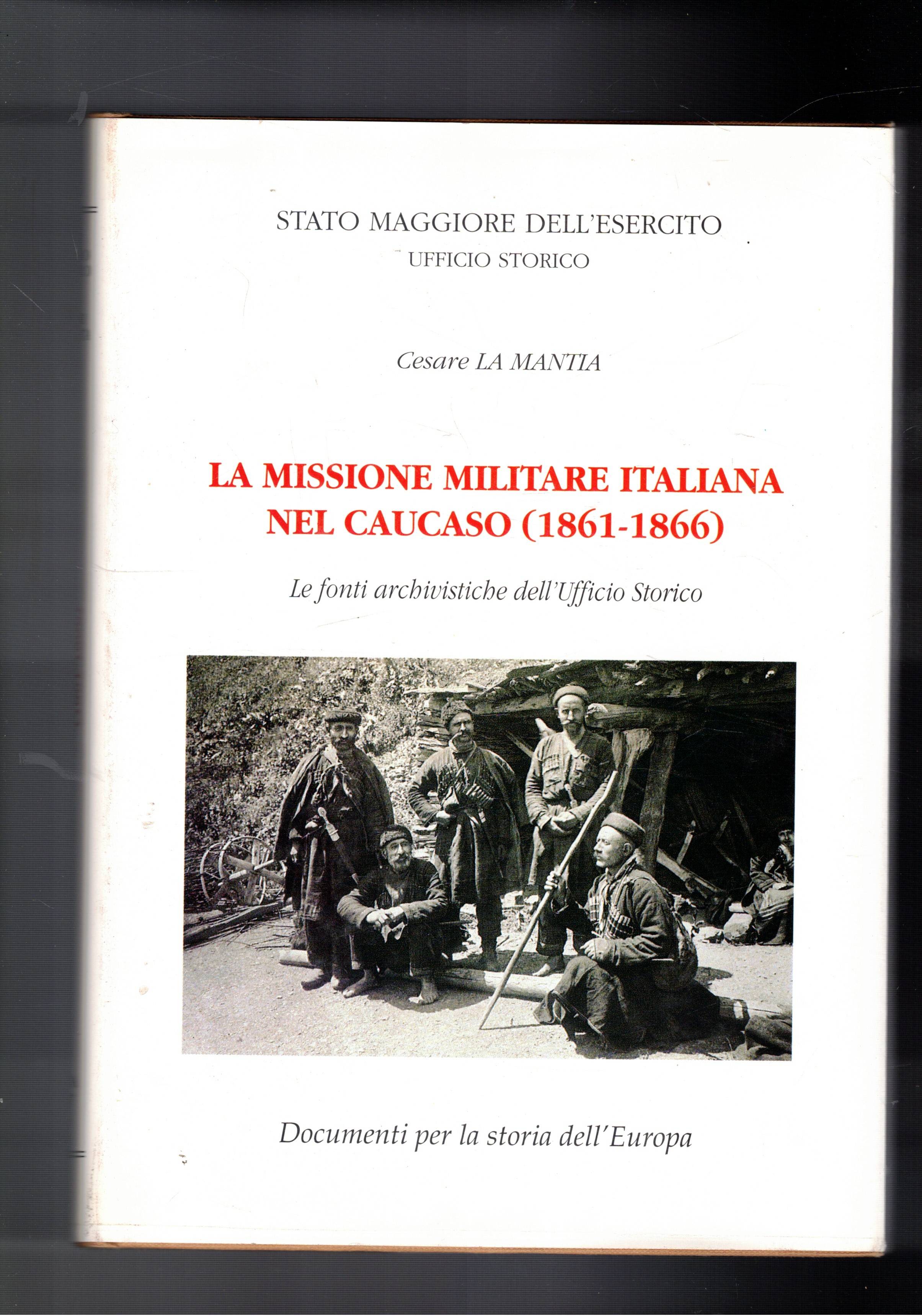La missione militare italiana nel Caucaso (1861-1866). Le fonti archivistiche …