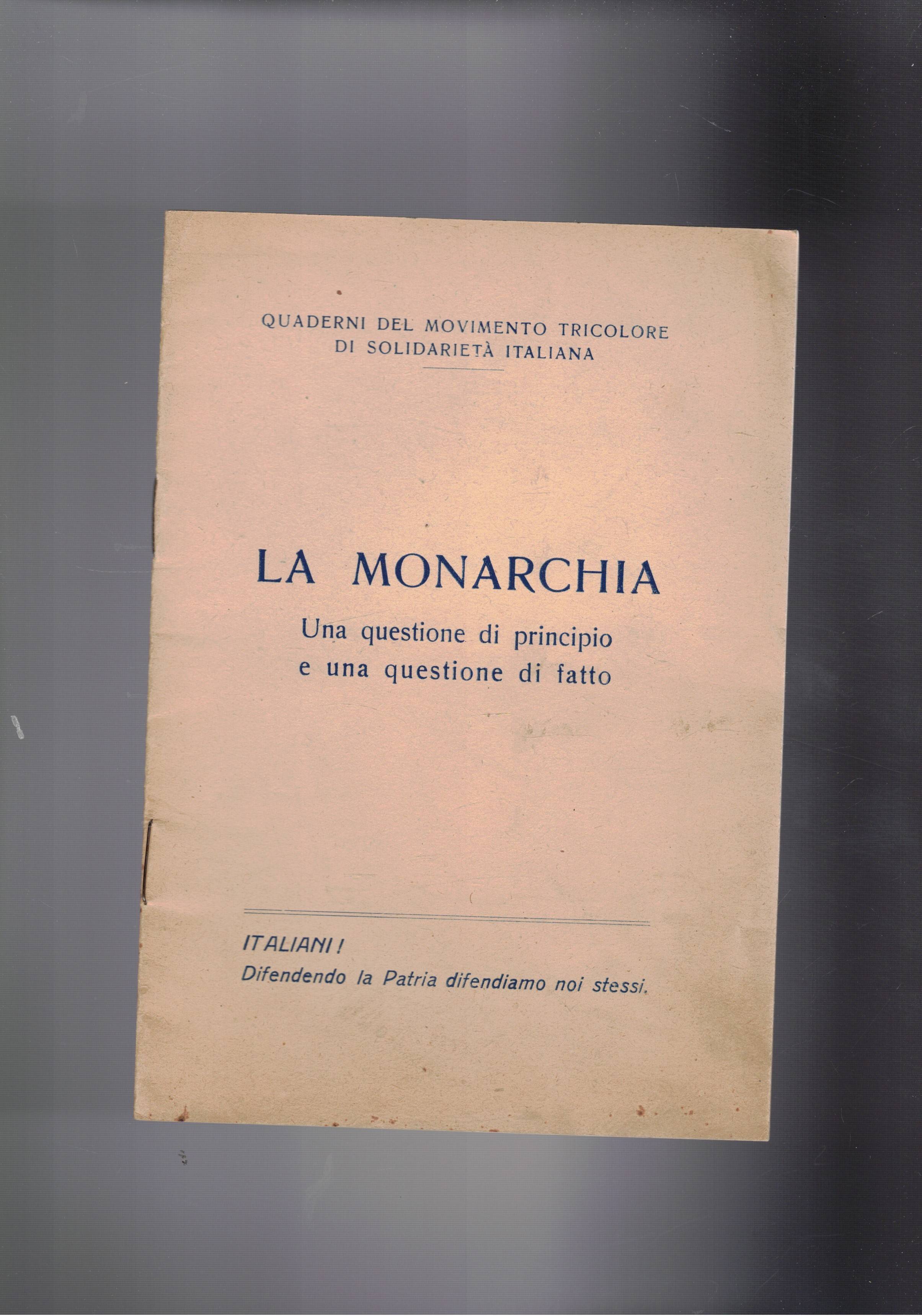 La Monarchia. Una questione di principio e una questione di …