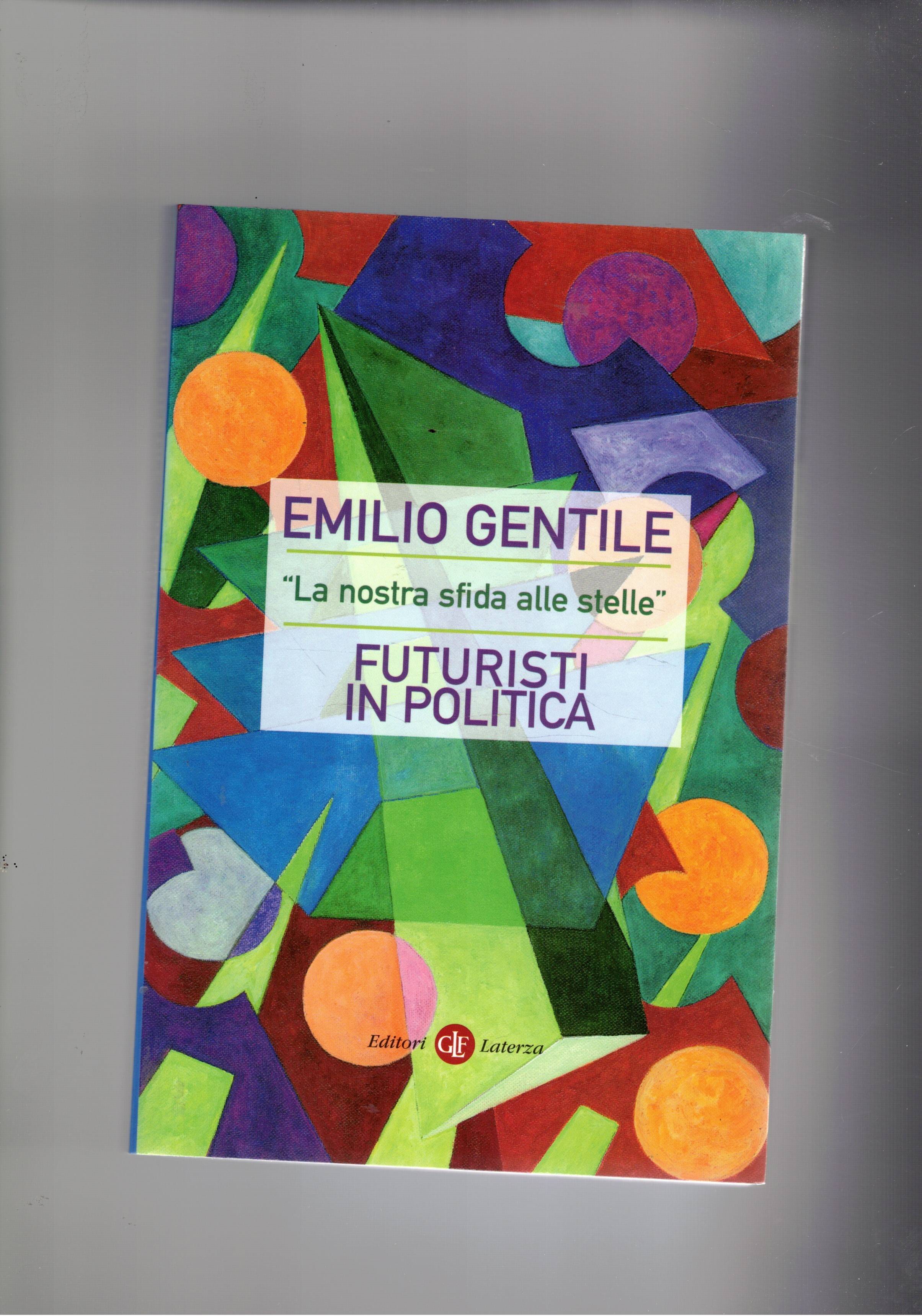 La nostra sfida alle stelle. Futuristi in politica.