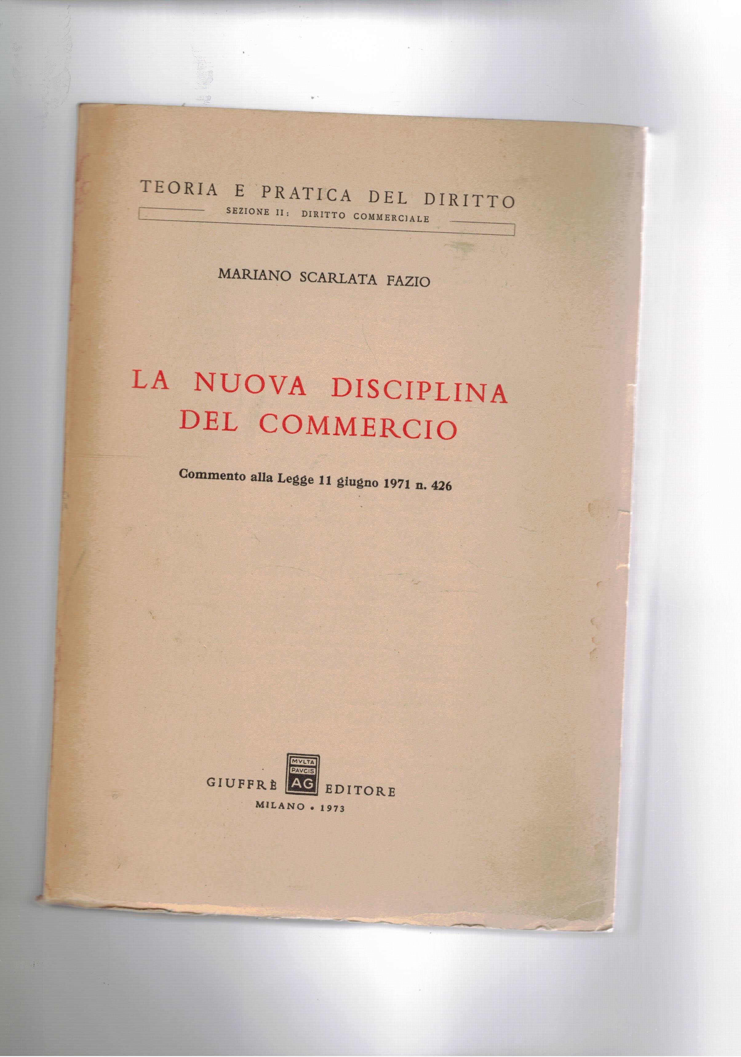 La nuova disciplina del commercio. Commento alla legge 11 giugno …