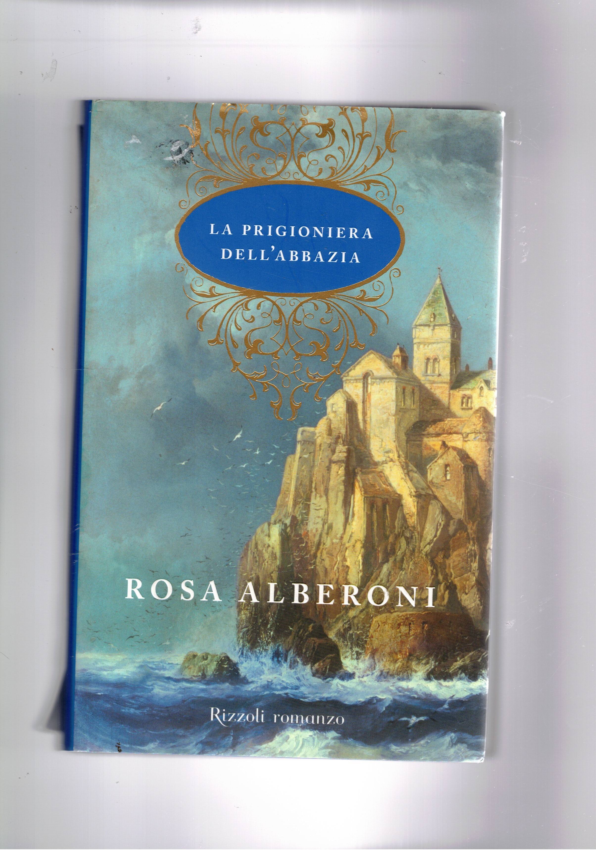 La prigiogioniera dell'Abbazia. Romanzo storico.