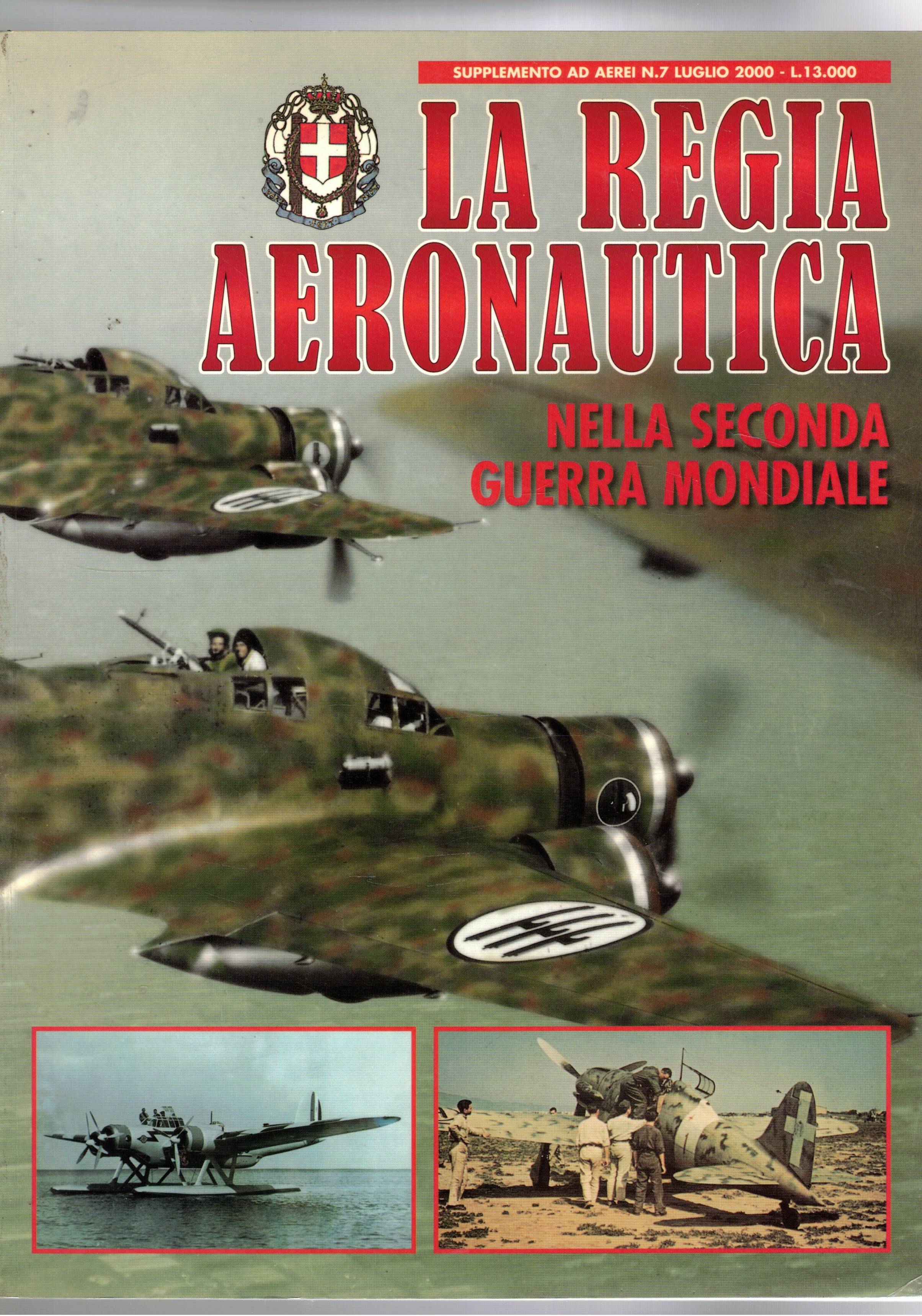 La Regia aeronautica italiana nella seconda guerra mondiale. Supplemento ad …