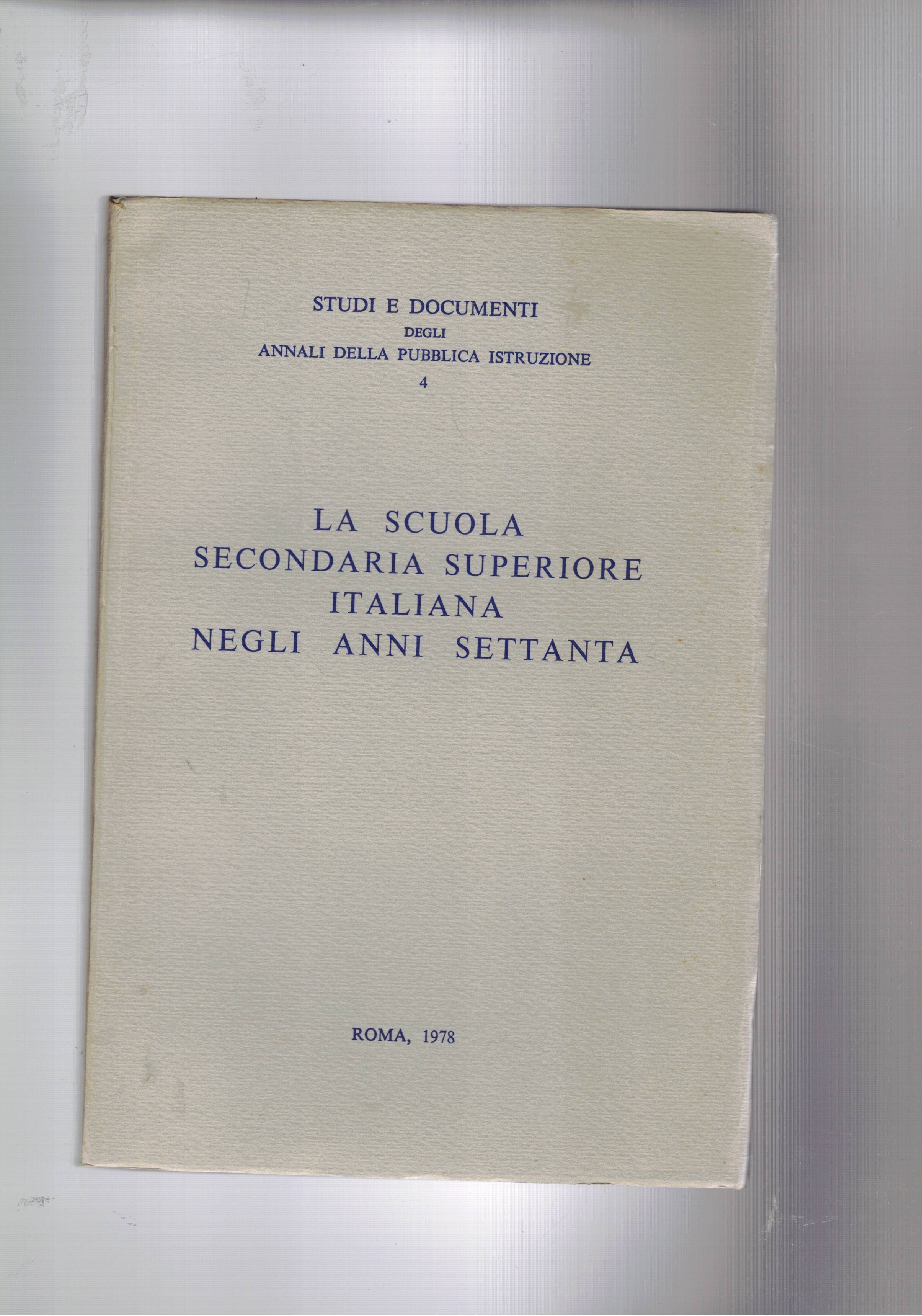 La scuola secondaria superiore italiana negli anni settanta. Monografia n° …