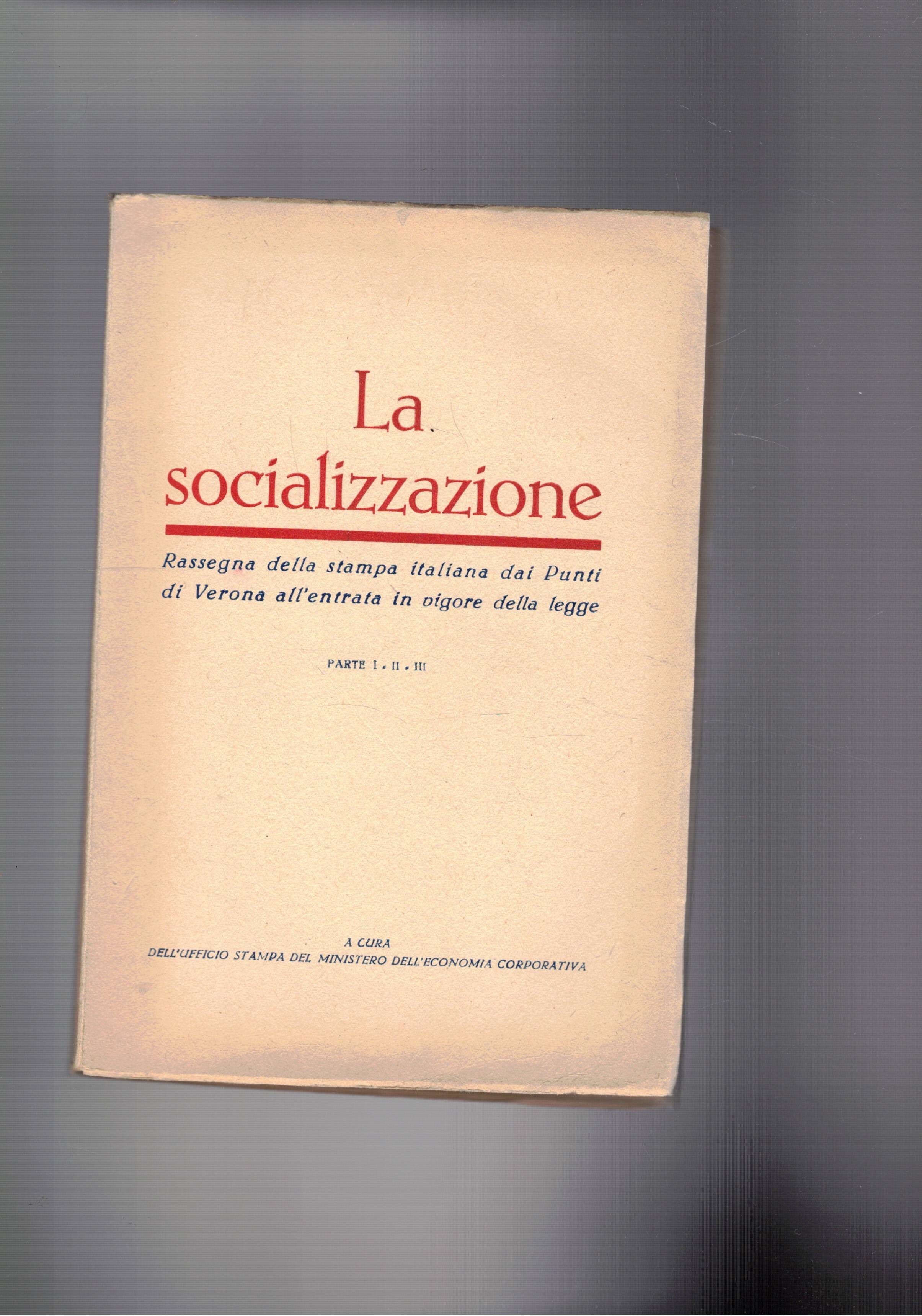 La socializzazione. Rassegna della stampa italiana dai punti di Verona …