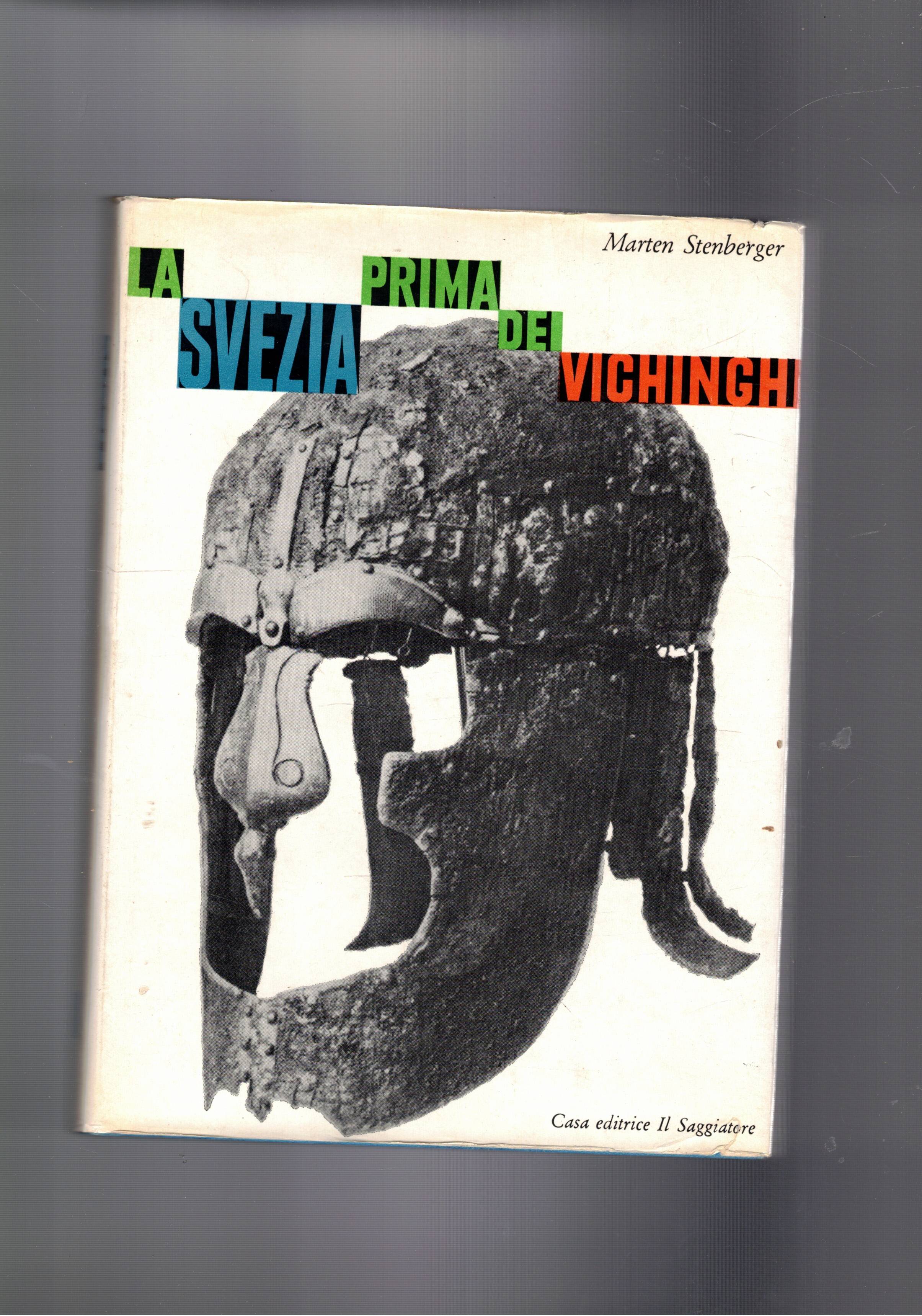 La Svezia prima dei vichinghi. Coll. Uomo e mito.