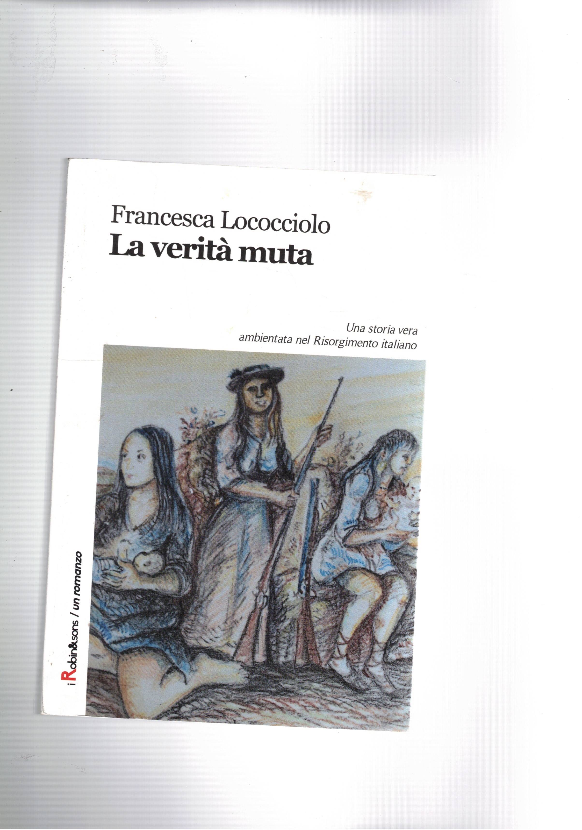 La verità muta. Romanzo da una storia vera ambientata nel …