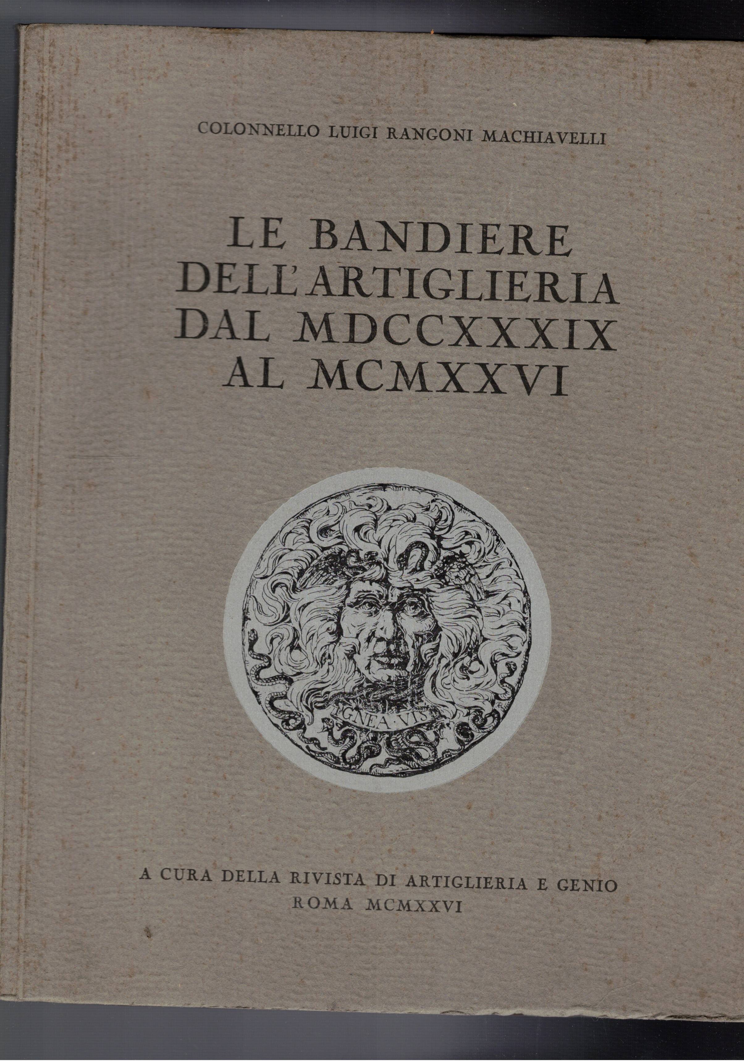 Le bandiere dell'artiglieria dal 1739 al 1926. A cura della …